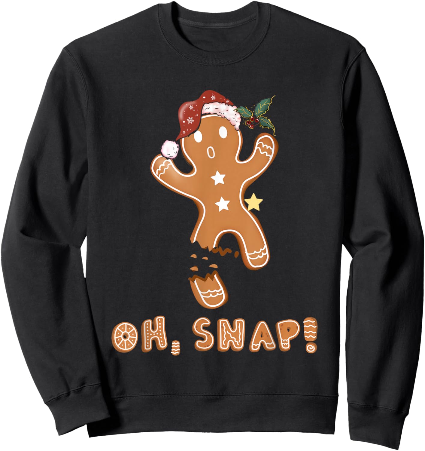 Oh Snap Gingerbread Man Cookie Broken Leg Christmas Sweatshirt - Sweatshirt | Black
