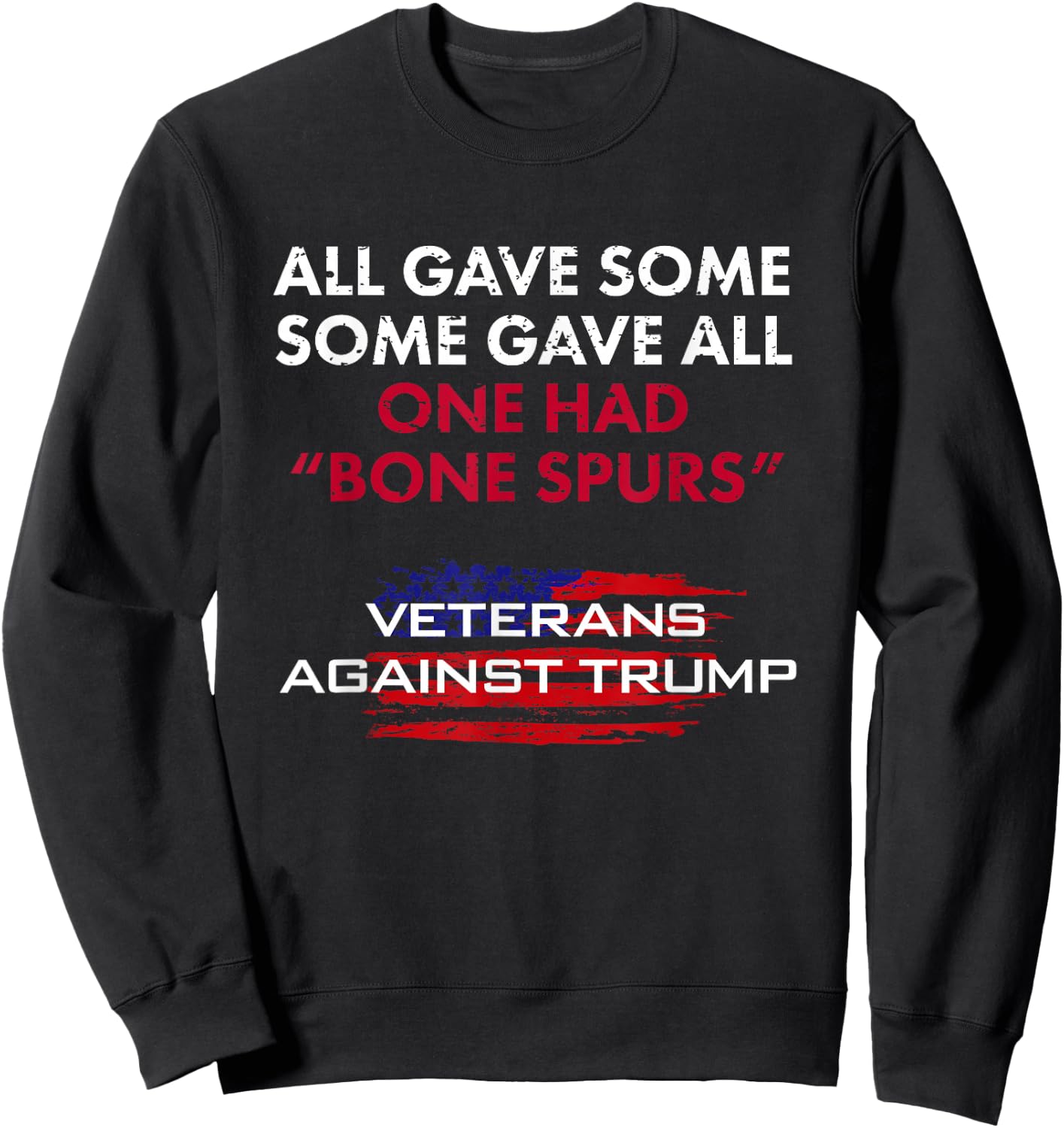 Veterans Anti-Trump Draft Dodger Bone Spurs for Vets Sweatshirt - Sweatshirt | Black