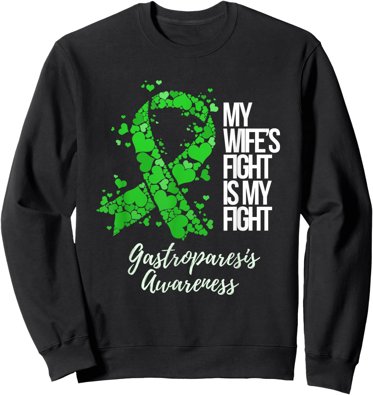 My Wife’s Fight Is My Fight Gastroparesis Awareness Sweatshirt - Sweatshirt | Black