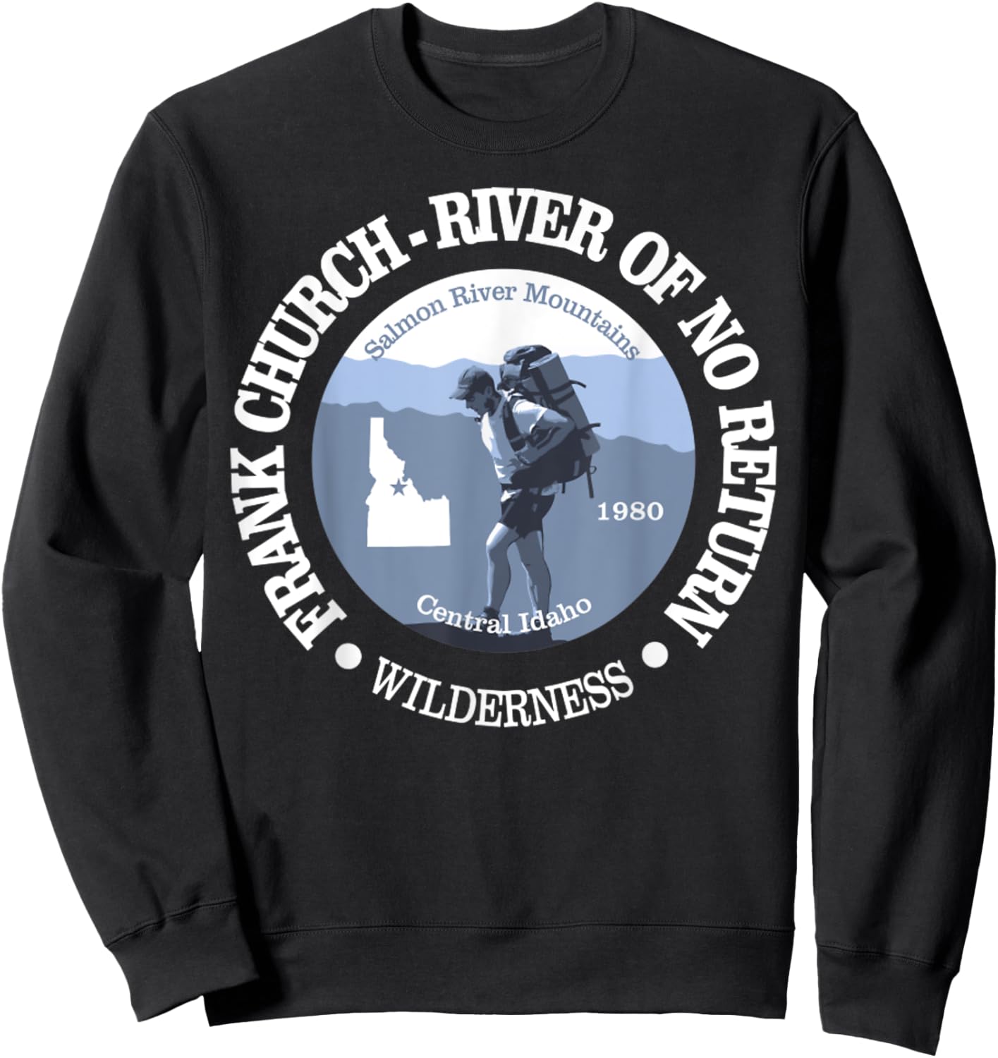 Frank Church River Of No Return Funny Wilderness Hiking 1980 Sweatshirt - Sweatshirt | Black