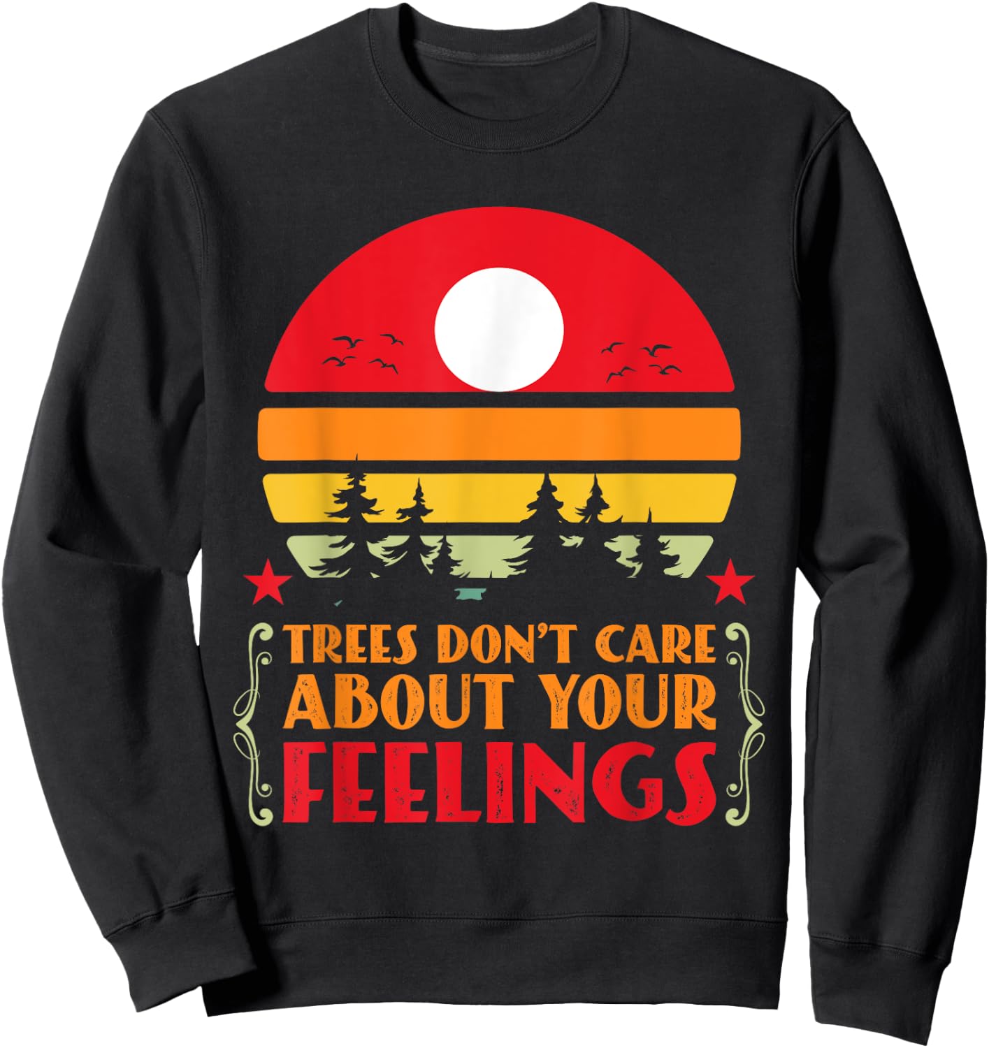Trees Don't Care About Your Feelings Disc Golf Basket Funny Sweatshirt - Sweatshirt | Black