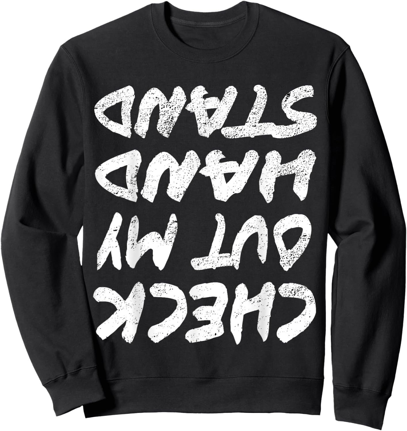 Check Out My Hand Stand Cute Novelty Gymnast Cheer T Shirt Sweatshirt - Sweatshirt | Black