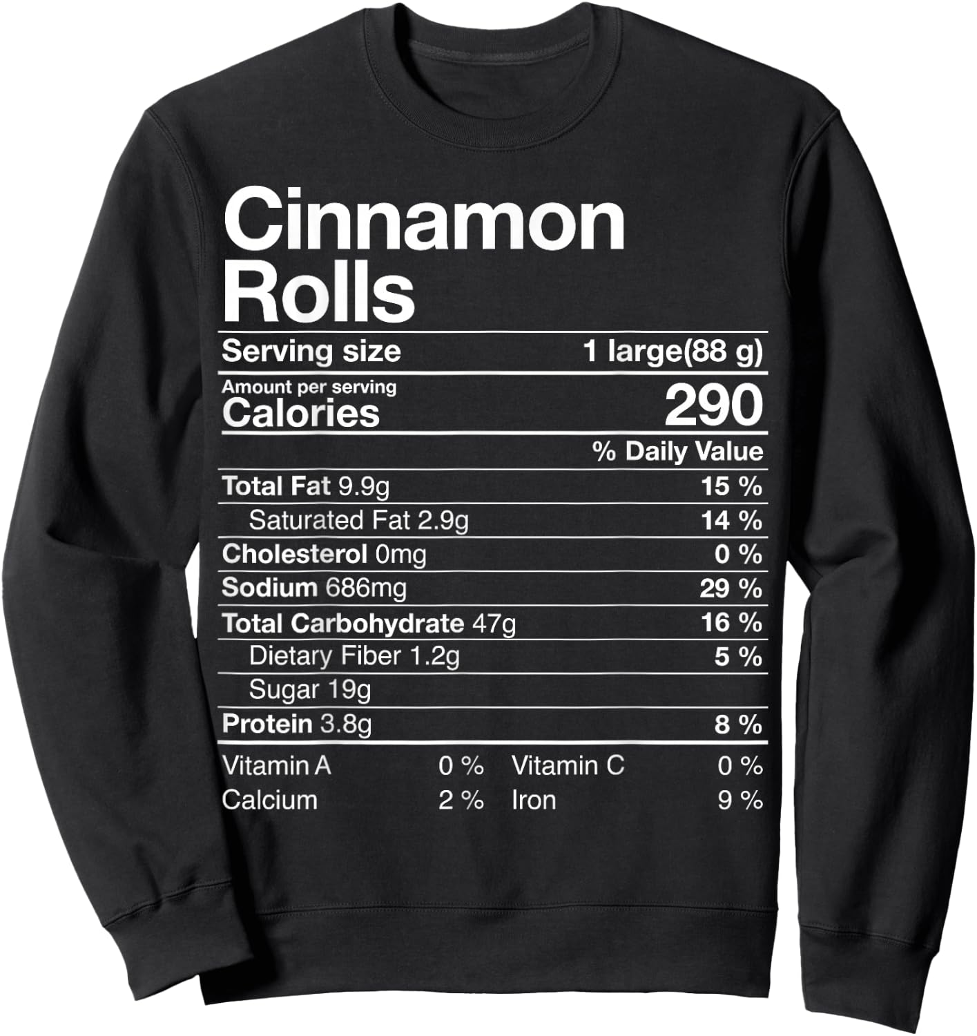 Cinnamon Rolls Nutrition Facts Christmas Thanksgiving Gift Sweatshirt - Sweatshirt | Black