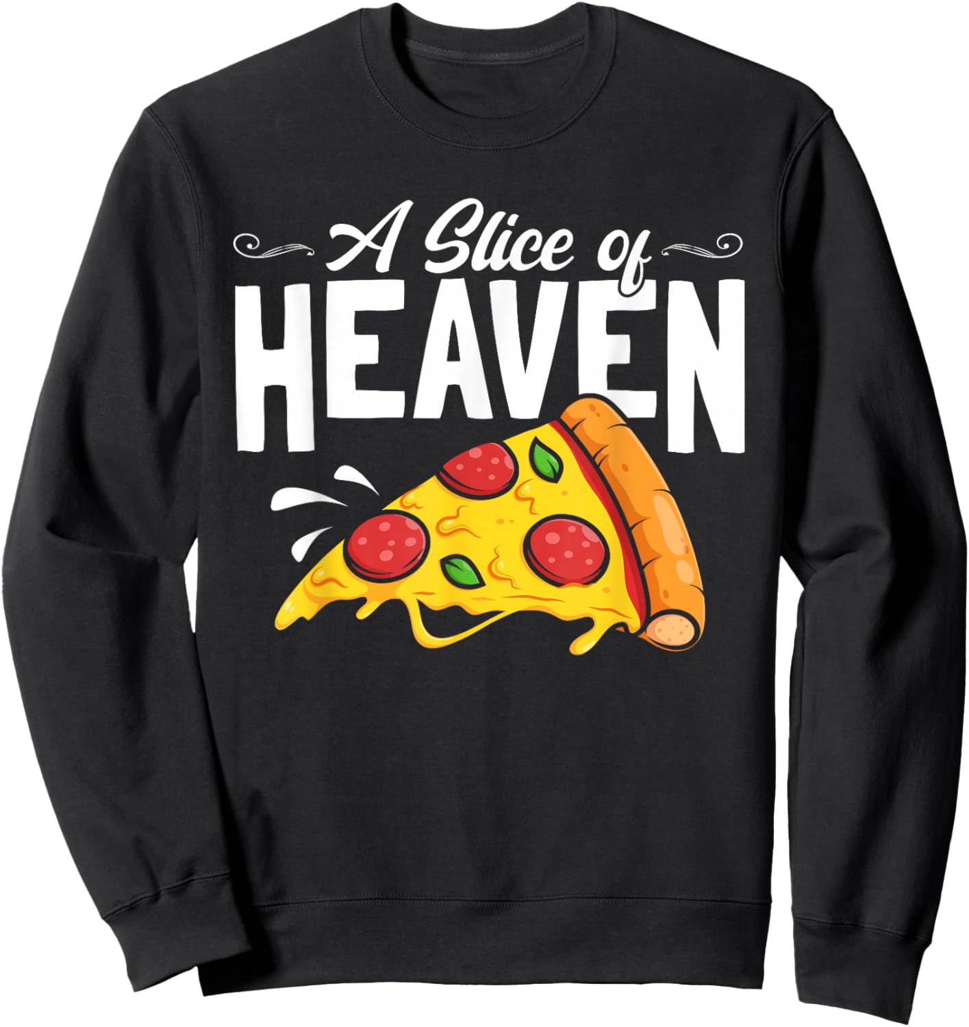 A Slice Of Heaven Mystic Pizza Lover Italia Foodie Pizza Sweatshirt - Sweatshirt | Black