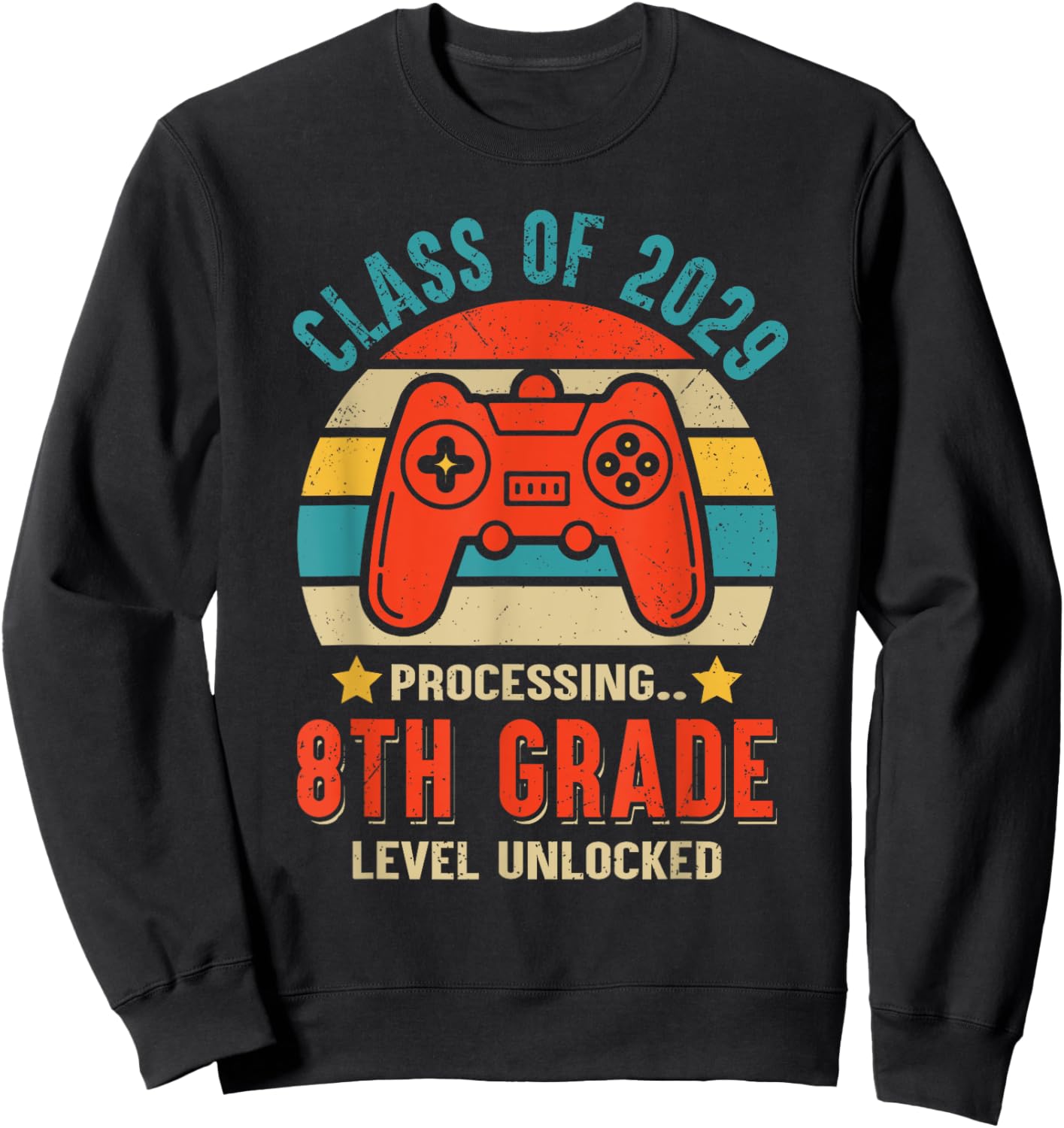 Class 2029 8th Grade Level Unlocked Game Graduate First Day Sweatshirt - Sweatshirt | Black