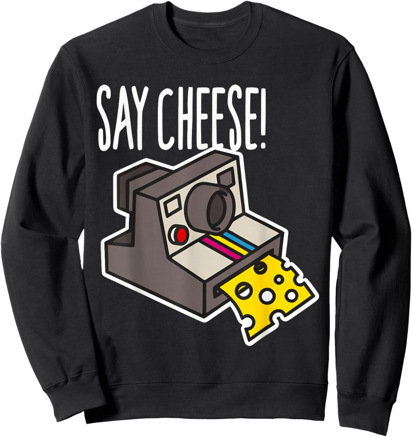 Say Cheese! Apparel Sweatshirt - Sweatshirt | Black