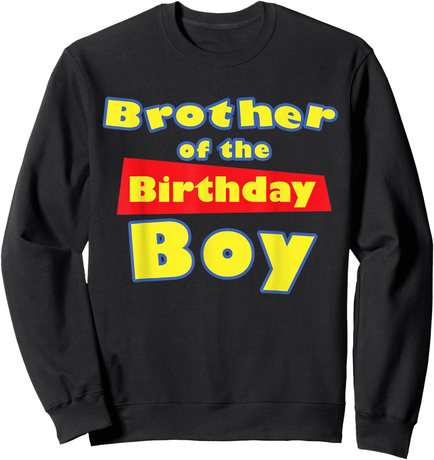 Birthday Story Brother of the Birthday Boy Sweatshirt - Sweatshirt | Black