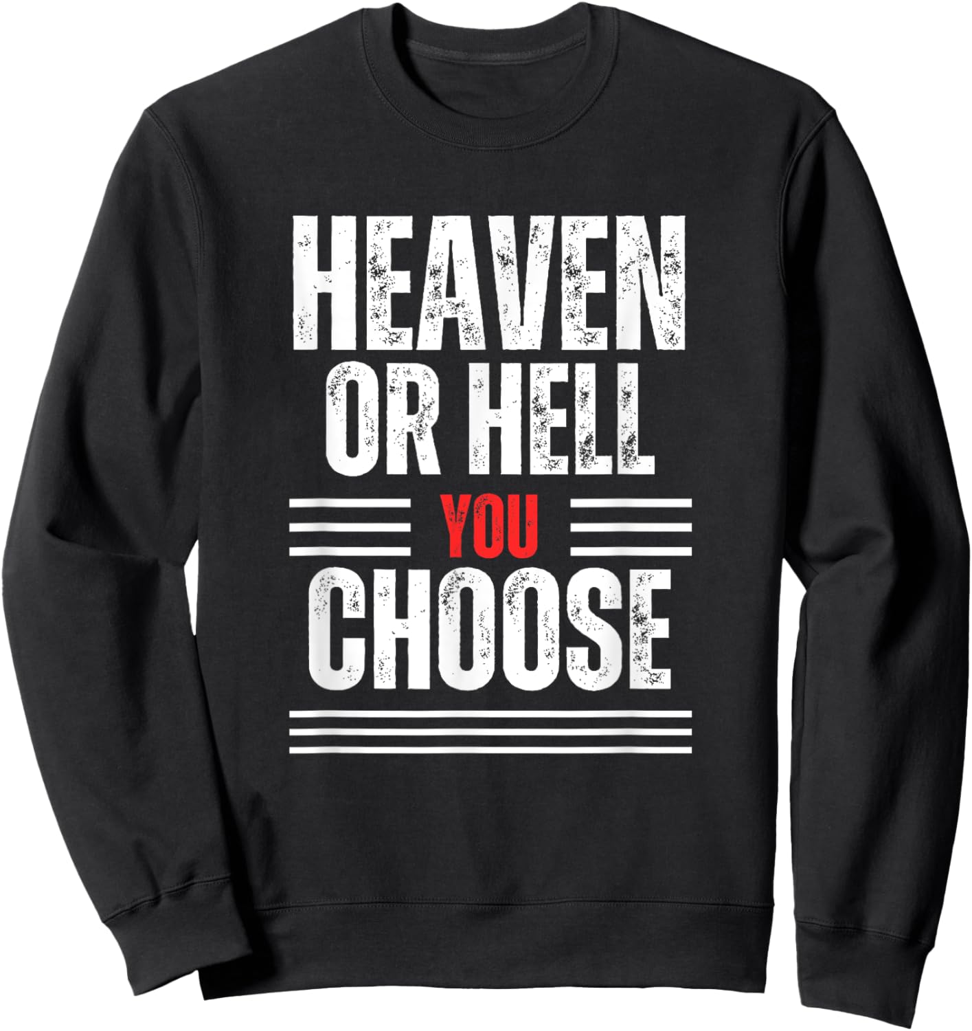 Heaven or Hell You Choose Sweatshirt - Sweatshirt | Black