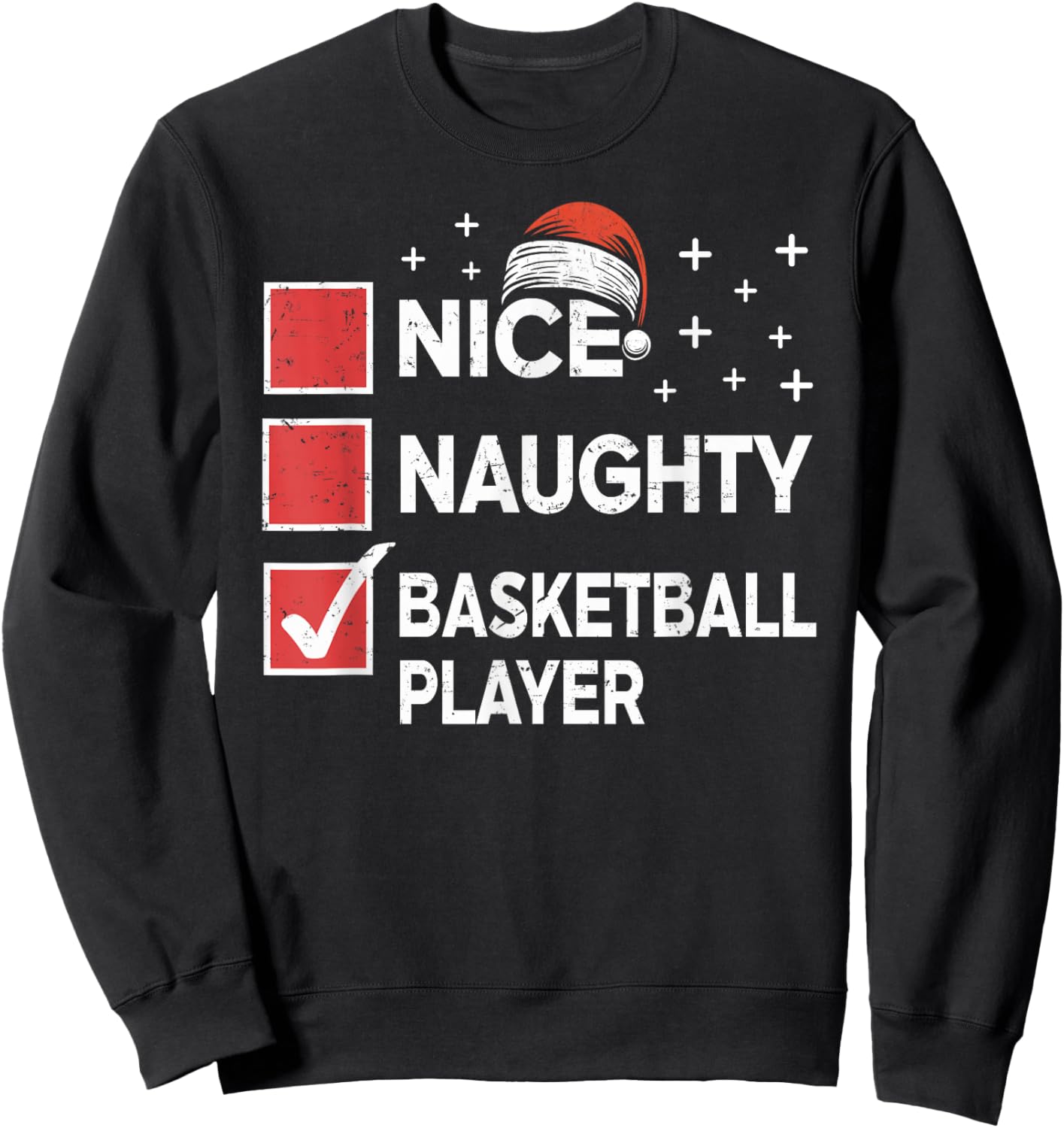 Christmas Nice Naughty Basketball Player Xmas List Santa Hat Sweatshirt - Sweatshirt | Black
