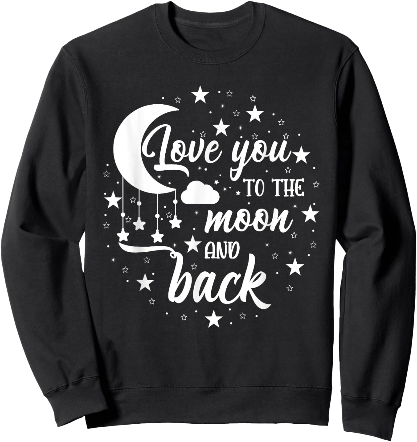 Love You To The Moon And Back Share Your Love Valentines Day Sweatshirt - Sweatshirt | Black