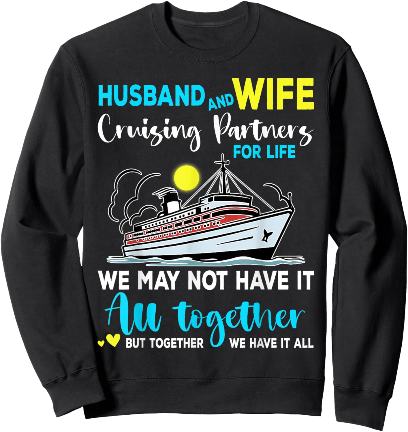 Husband Wife Cruising Anniversary Trip 2024 Honeymoon Love Sweatshirt - Sweatshirt | Black