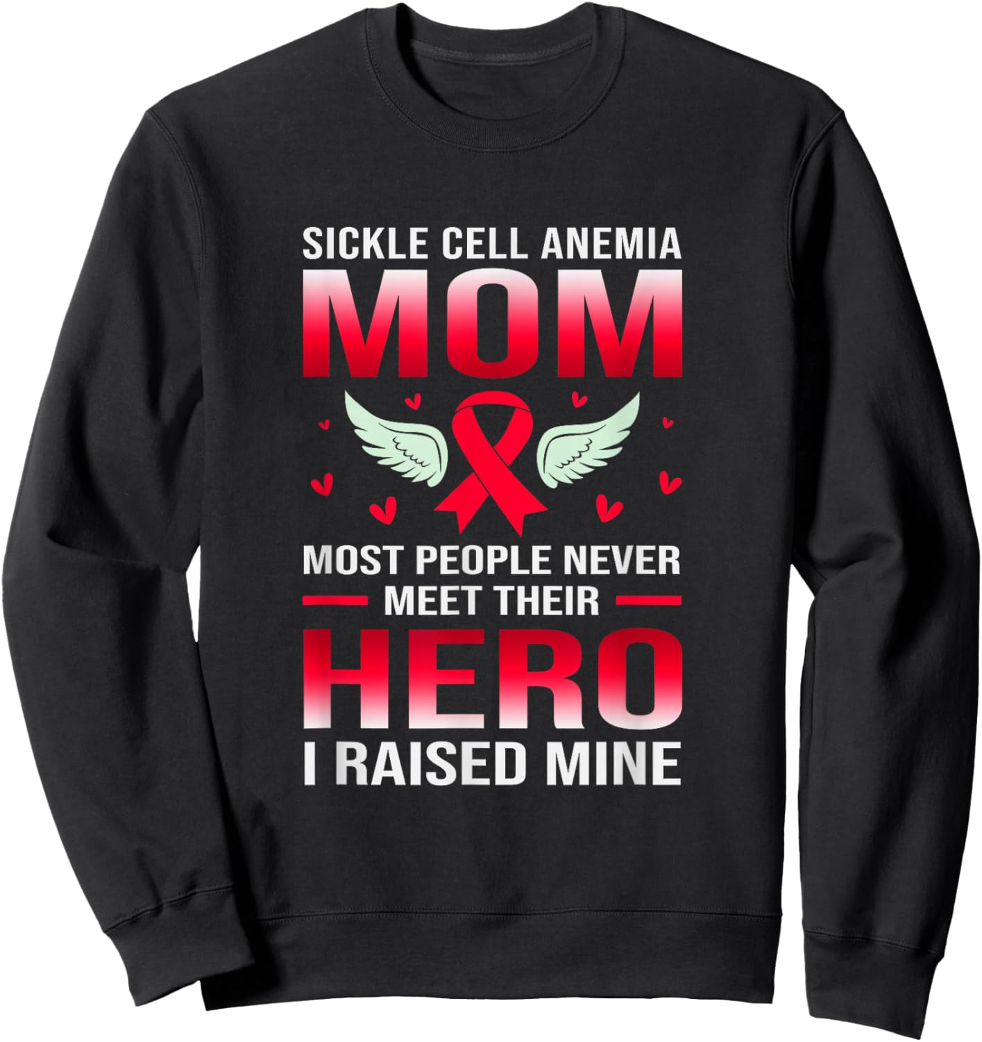 Sickle Cell Awareness Sickle Cell Anemia Mom Sweatshirt - Sweatshirt | Black