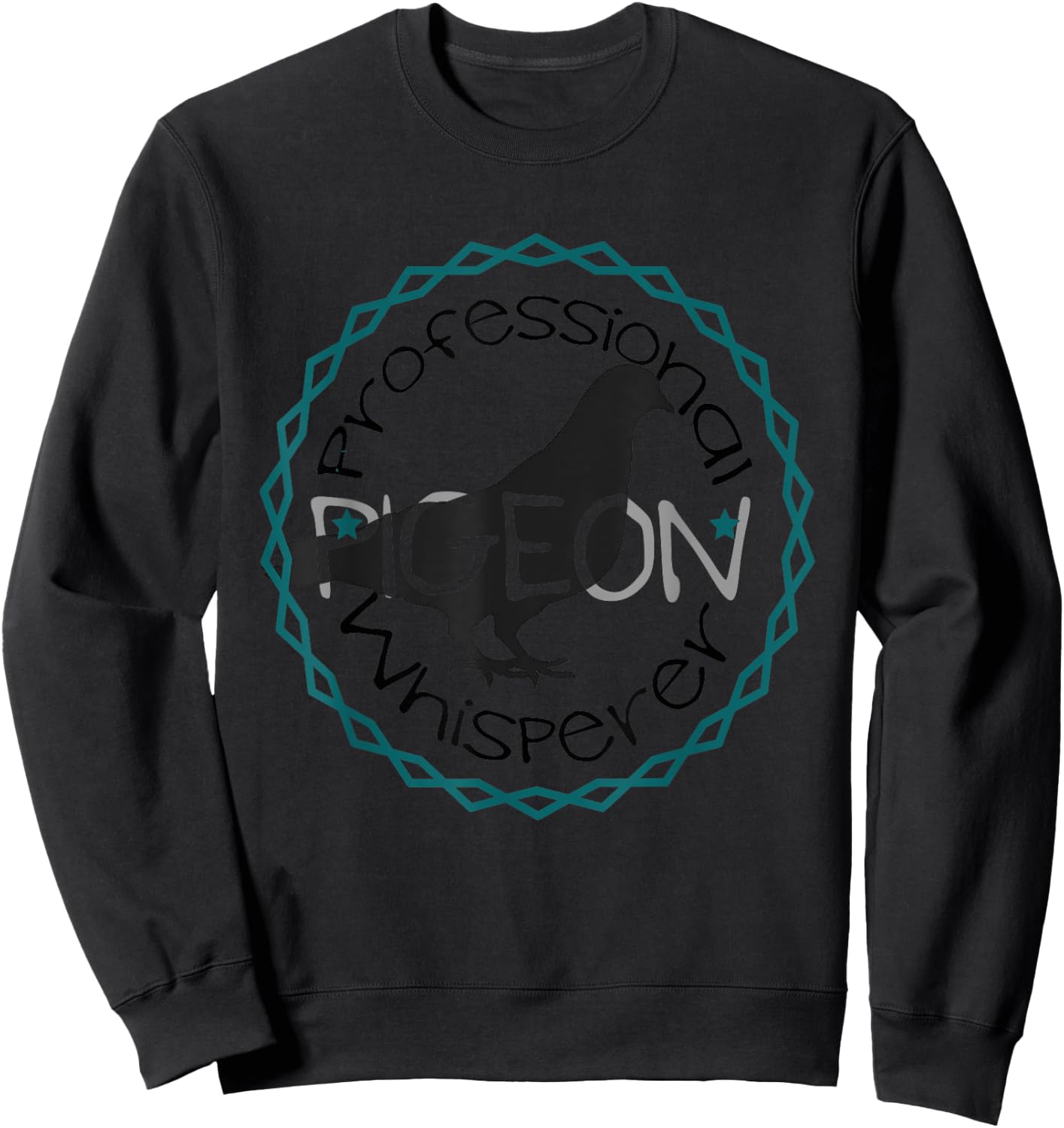 Funny Pigeon Bird Lover Professional Pigeon Whisperer Sweatshirt - Sweatshirt | Black