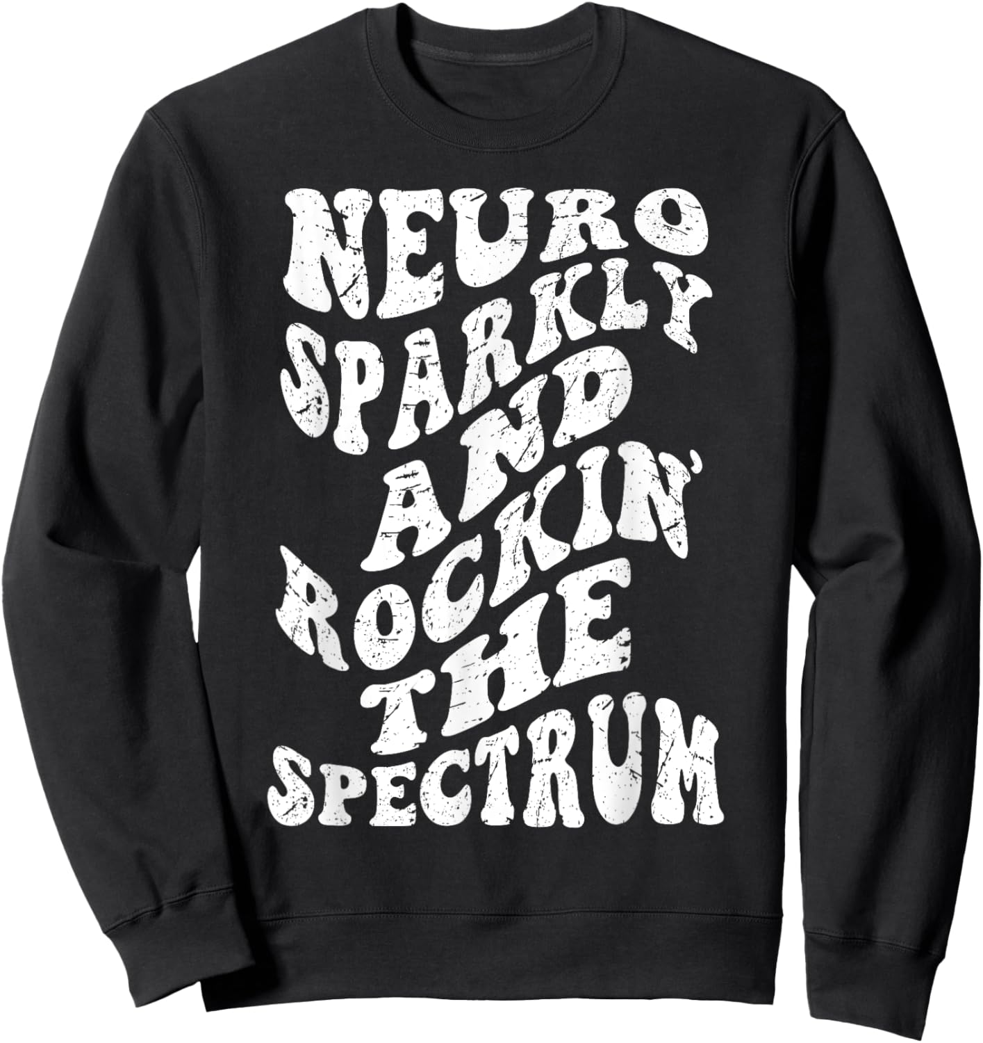 Retro Groovy Neurodivergent Neuro Sparkly & Rockin the Spect Sweatshirt - Sweatshirt | Black