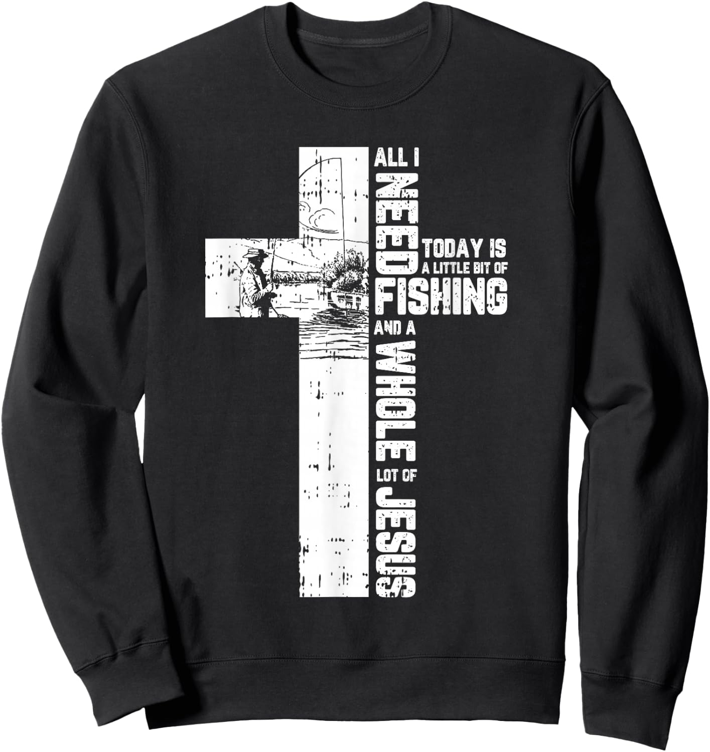Fishing Angler Cross Jesus Christian Quote Fisherman Gifts Sweatshirt - Sweatshirt | Black