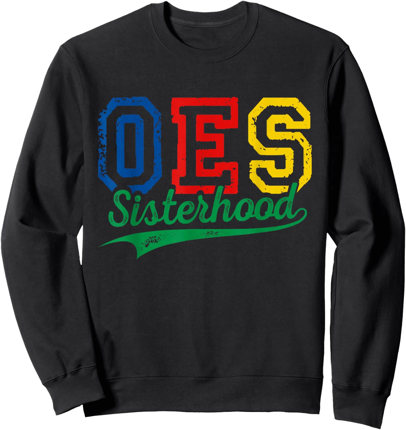 OES Sisterhood Order Of The Eastern Star Funny Mother's Day Sweatshirt - Sweatshirt | Black