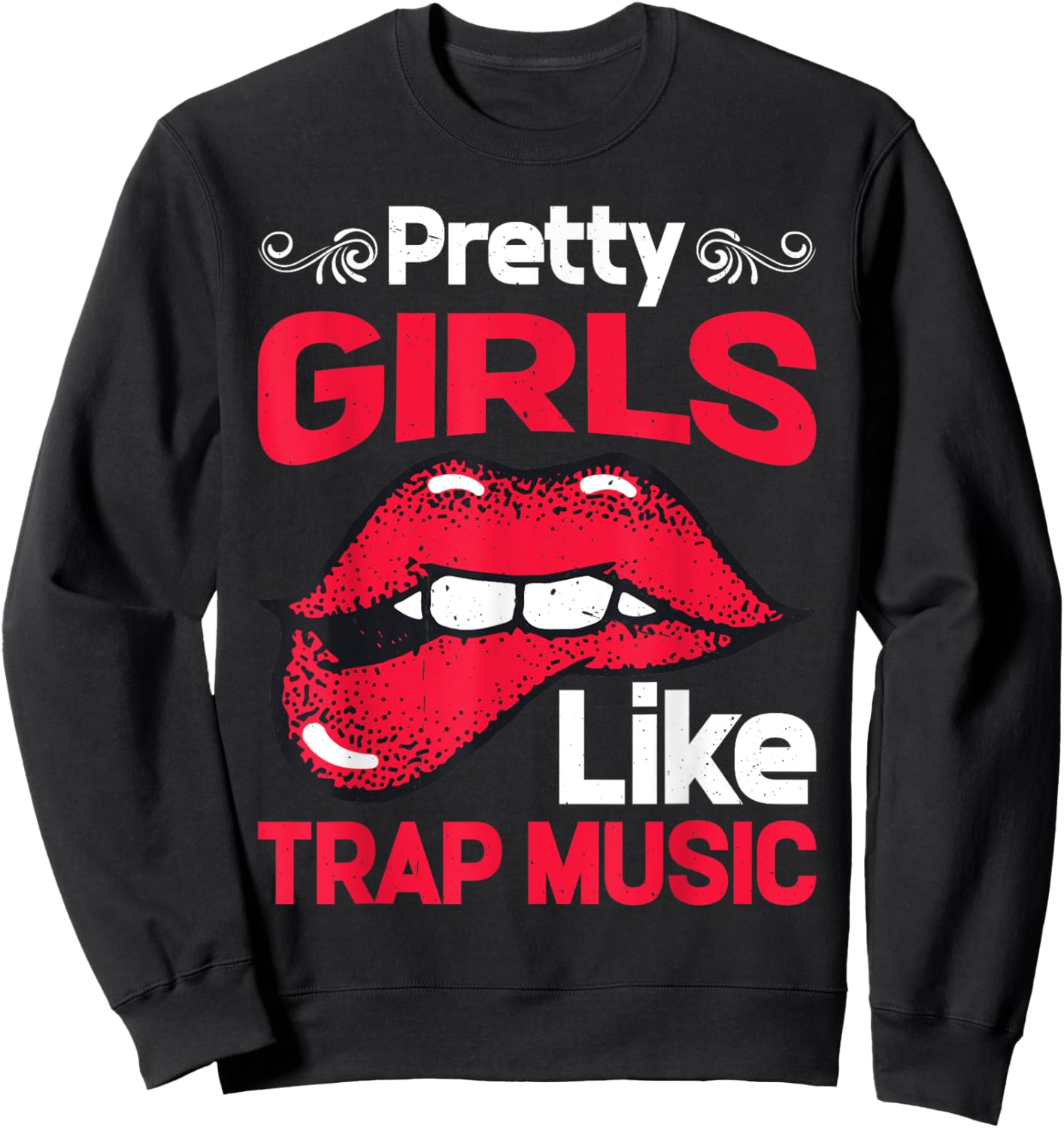 Pretty Girls Like Trap Music Sweatshirt - Sweatshirt | Black