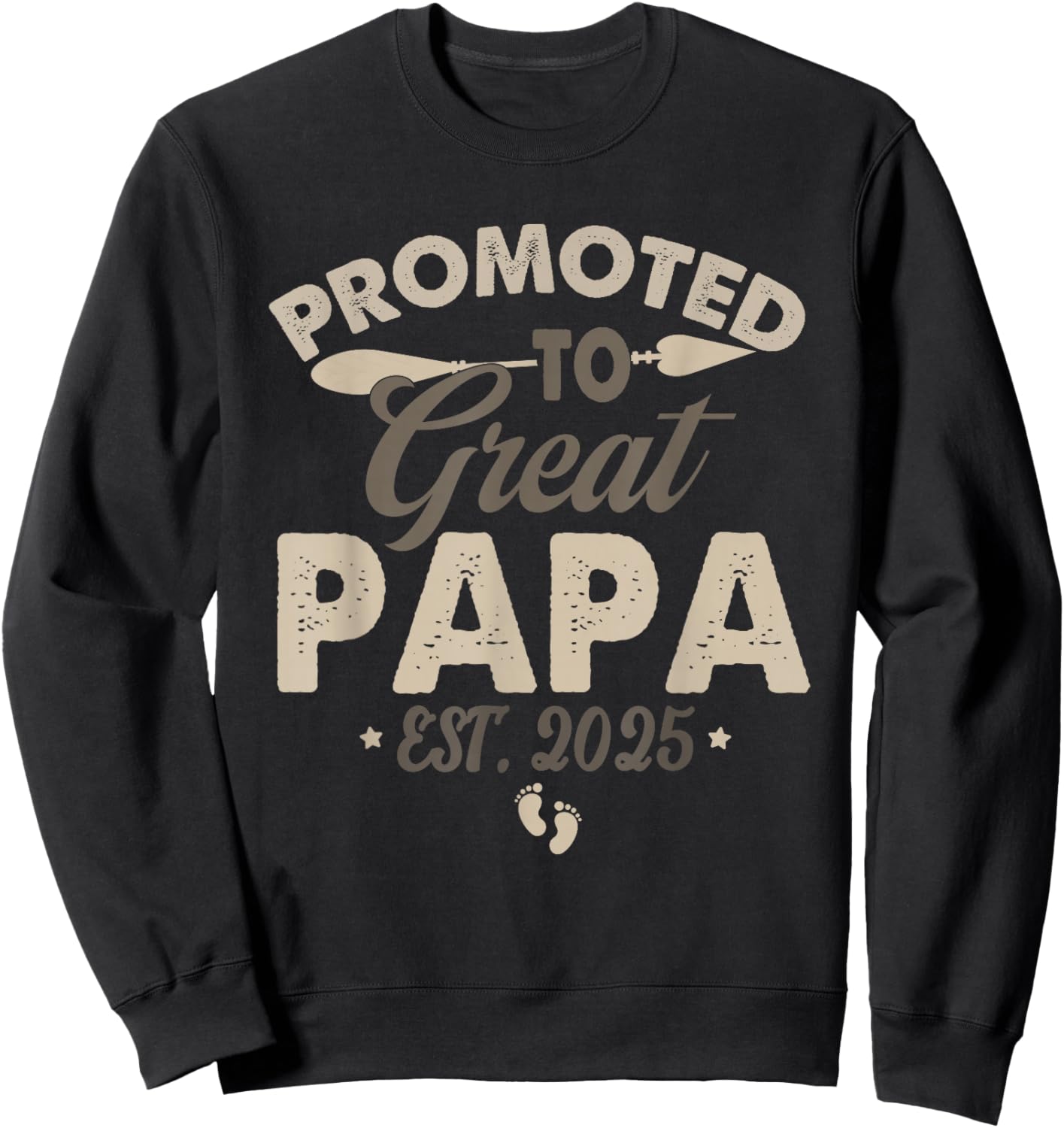 Vintage Promoted to Great Papa Est 2025 Daddy Father's Day Sweatshirt - Sweatshirt | Black