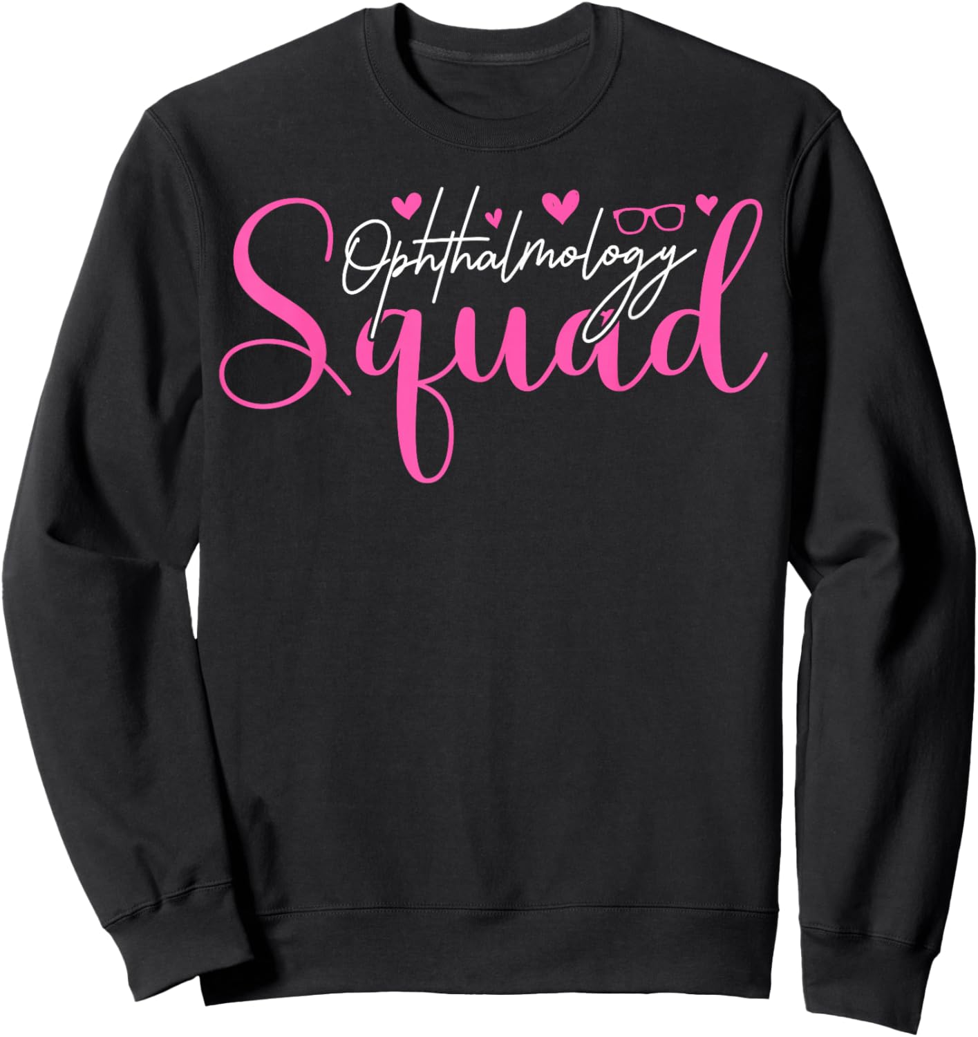 Cute Ophthalmology Squad Ophthalmic Technician Sweatshirt - Sweatshirt | Black