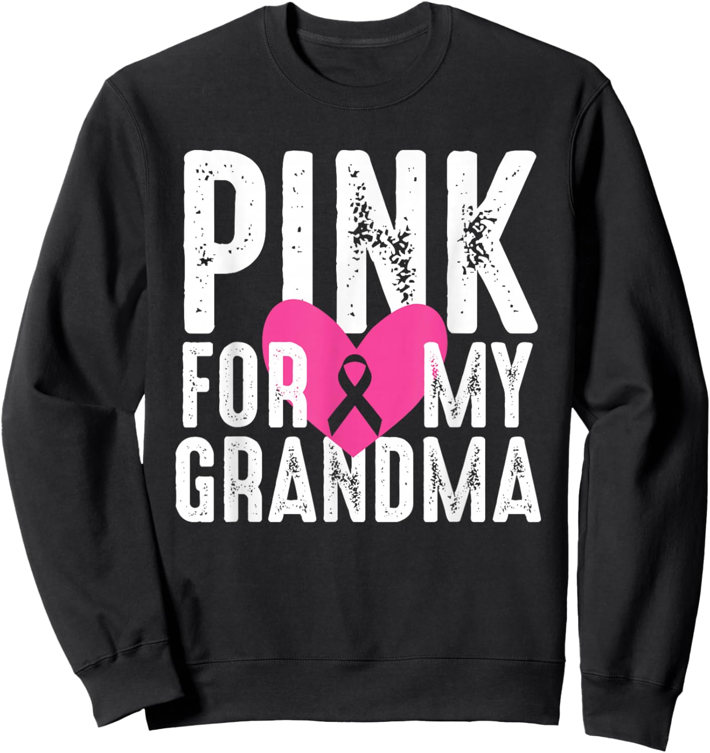 Pink For My Grandma Breast Cancer Awareness Family Sweatshirt - Sweatshirt | Black