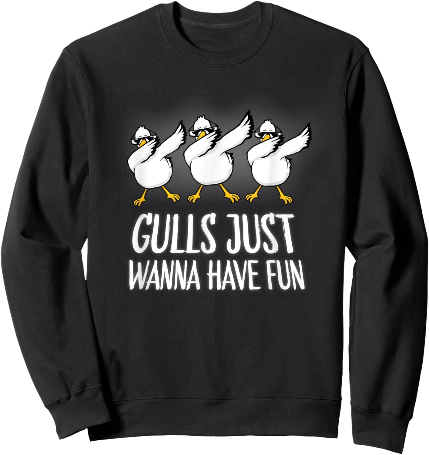 Gulls Just Wanna Have Fun Wordplay Seagull Dabbing Dab Dance Sweatshirt - Sweatshirt | Black