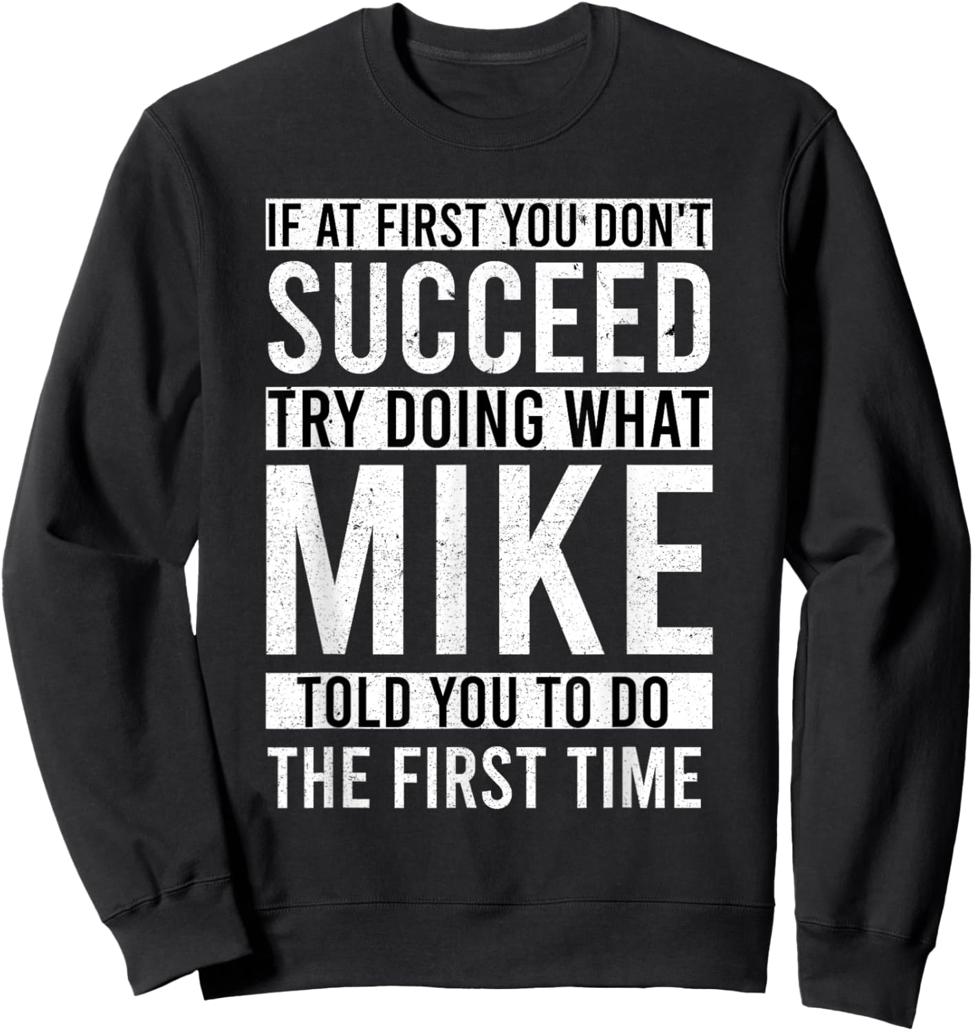 MIKE Gifts Name Personalized Birthday Presents Funny MIKE Sweatshirt - Sweatshirt | Black