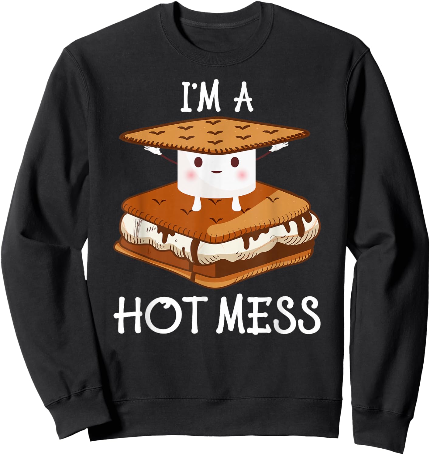 I'm A Hot Mess Smores Shirt Camping Lover Marshmallow Smores Sweatshirt - Sweatshirt | Black
