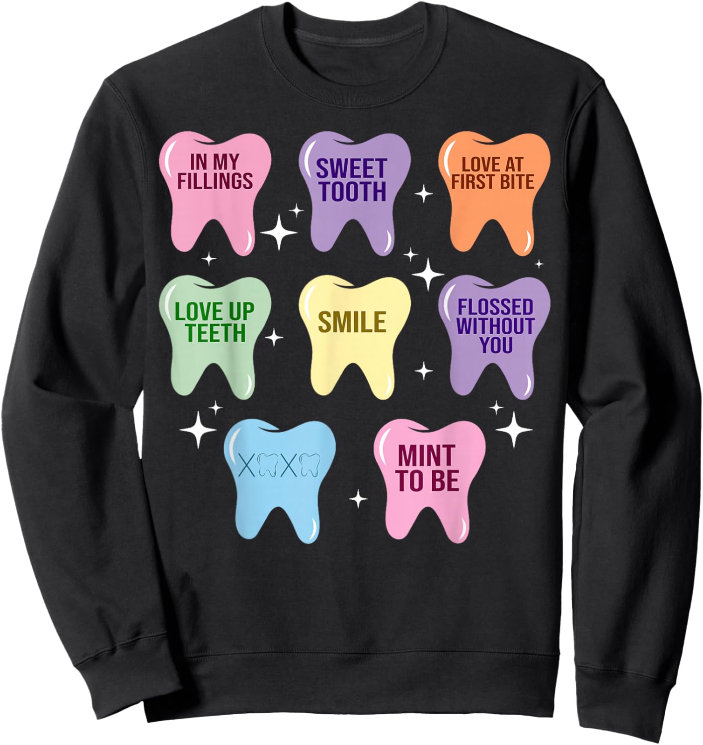 Happy Valentine Heart Teeth Dentist Dental Hygienist Sweatshirt - Sweatshirt | Black
