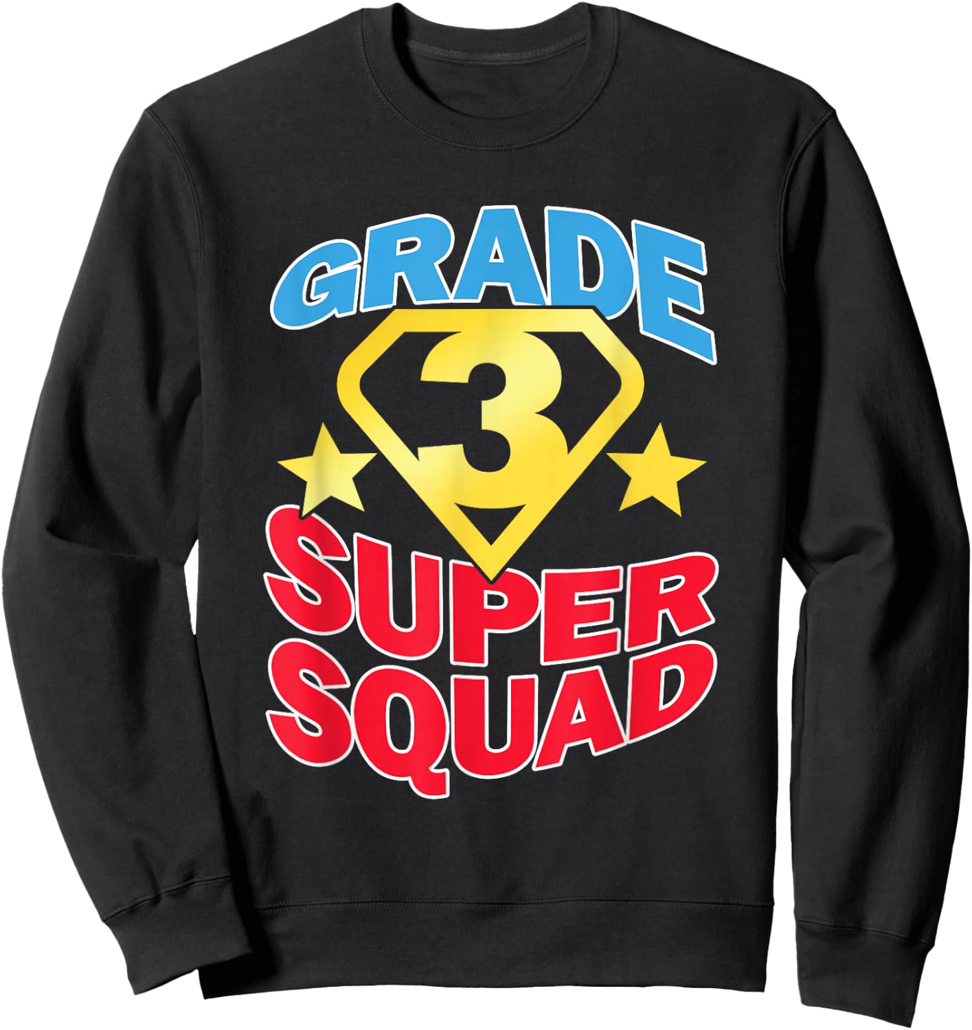Grade 3 Super Squad Superhero Teacher Team Men Women Girls Kids Sweatshirt - Sweatshirt | Black