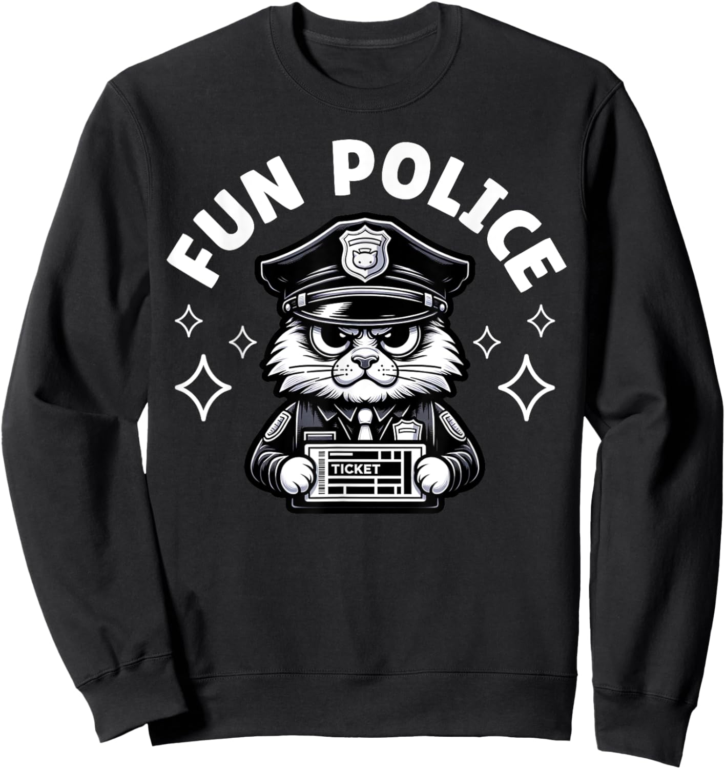 Fun Police Design Funny Gift Law Enforcement Officer Cop Sweatshirt - Sweatshirt | Black