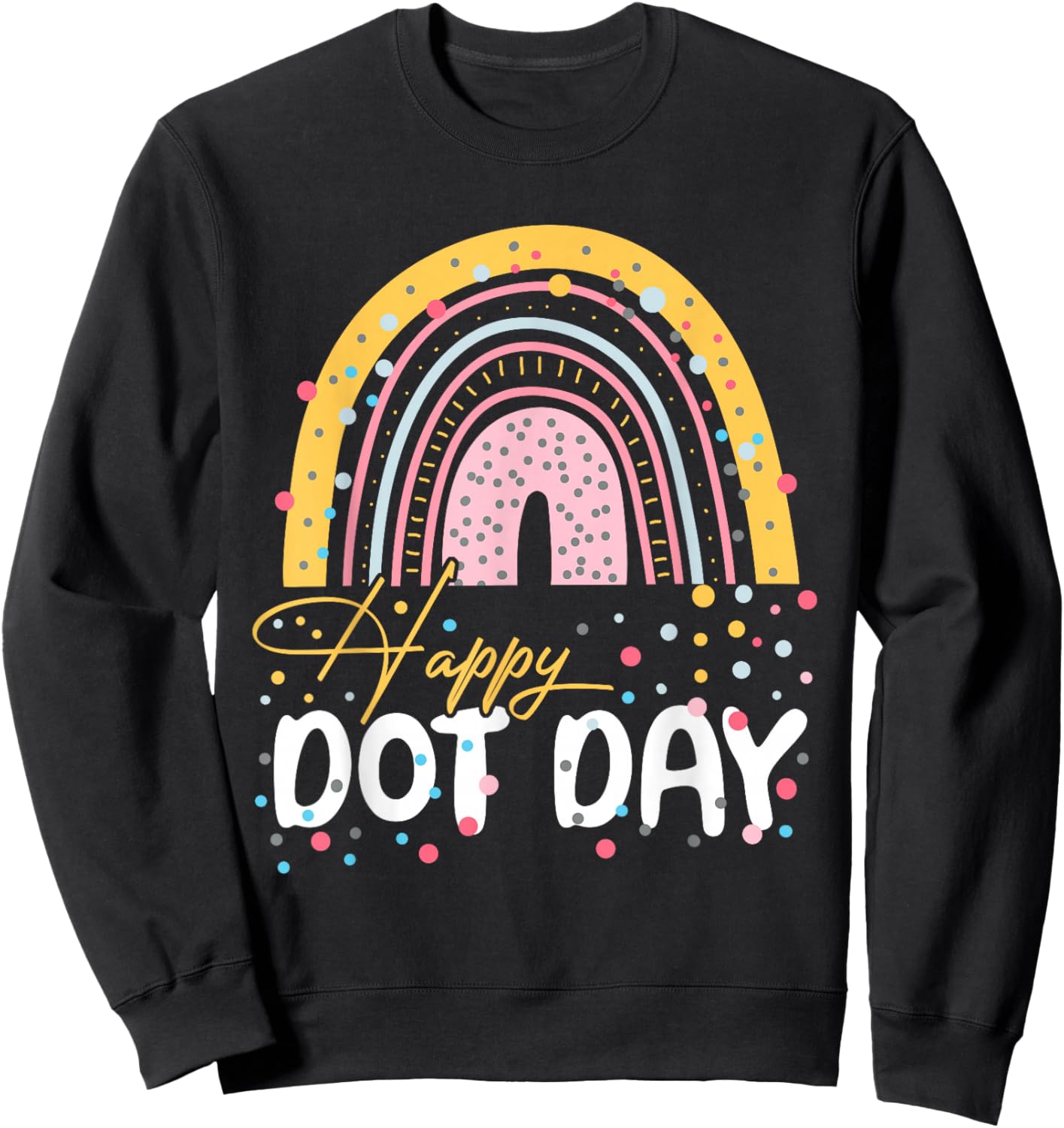Happy Dot Day Rainbow Colorful Polka Dot Girl Kids Sweatshirt - Sweatshirt | Black