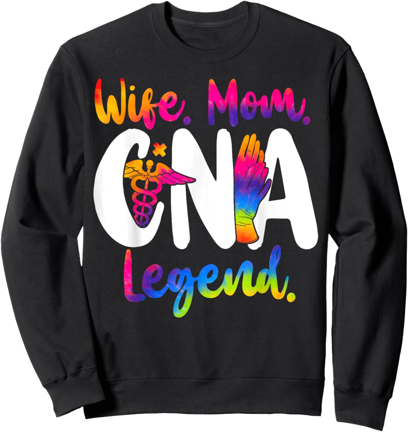 CNA Nurse Certified Nursing Assistant Wife Mom Wife. Mom. Sweatshirt - Sweatshirt | Black