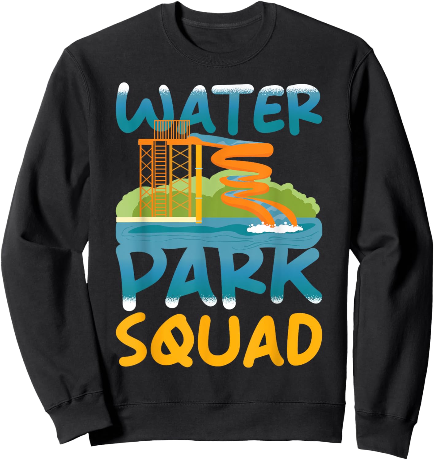 Water Park Squad - Group Family Water Park Sweatshirt - Sweatshirt | Black