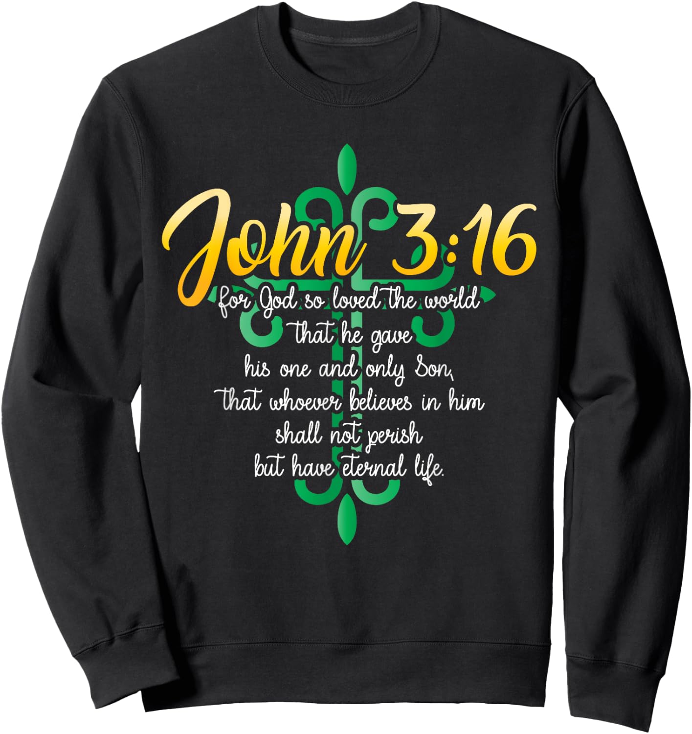 John 3:16 For God So Loved The World Christian Sweatshirt - Sweatshirt | Black