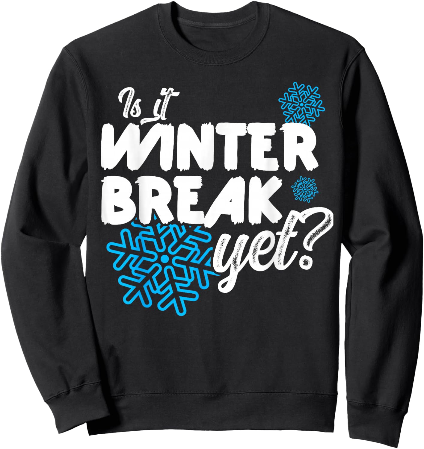 Is it already a winter break Sweatshirt - Sweatshirt | Black