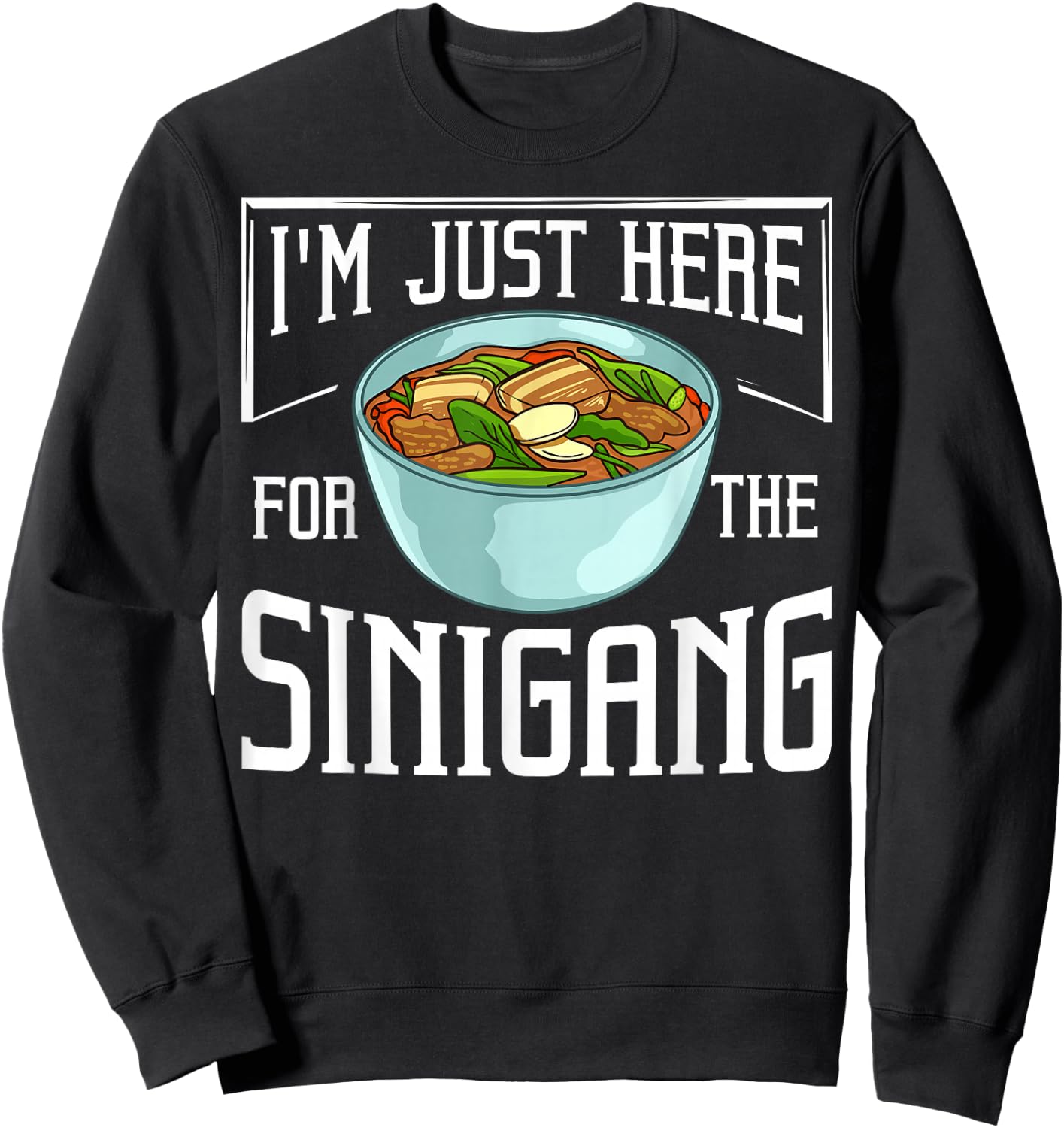 Filipino Sinigang Pinoy Soup Mix Sweatshirt - Sweatshirt | Black