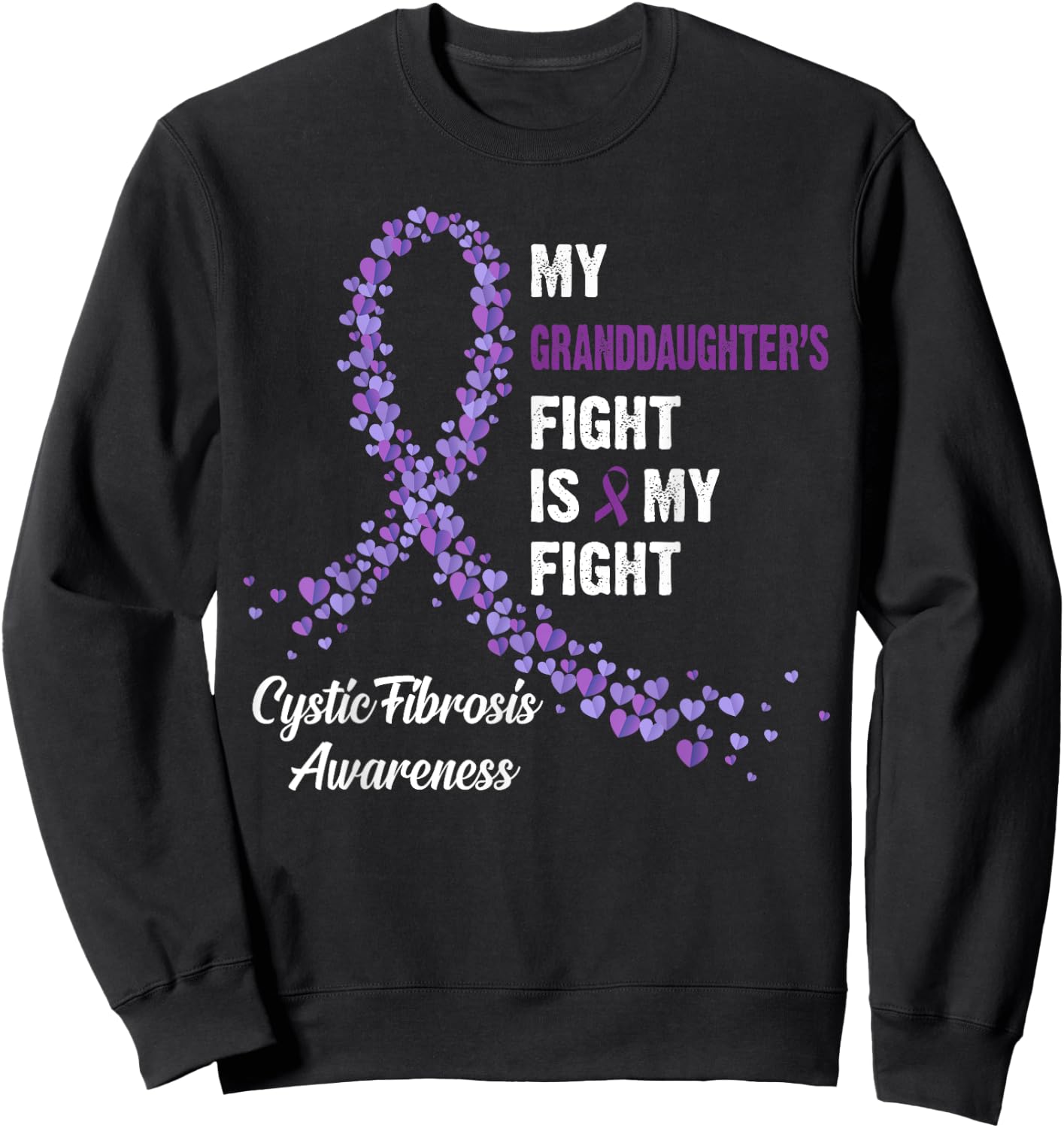 My Granddaughter's Fight My Fight Cystic Fibrosis Sweatshirt - Sweatshirt | Black
