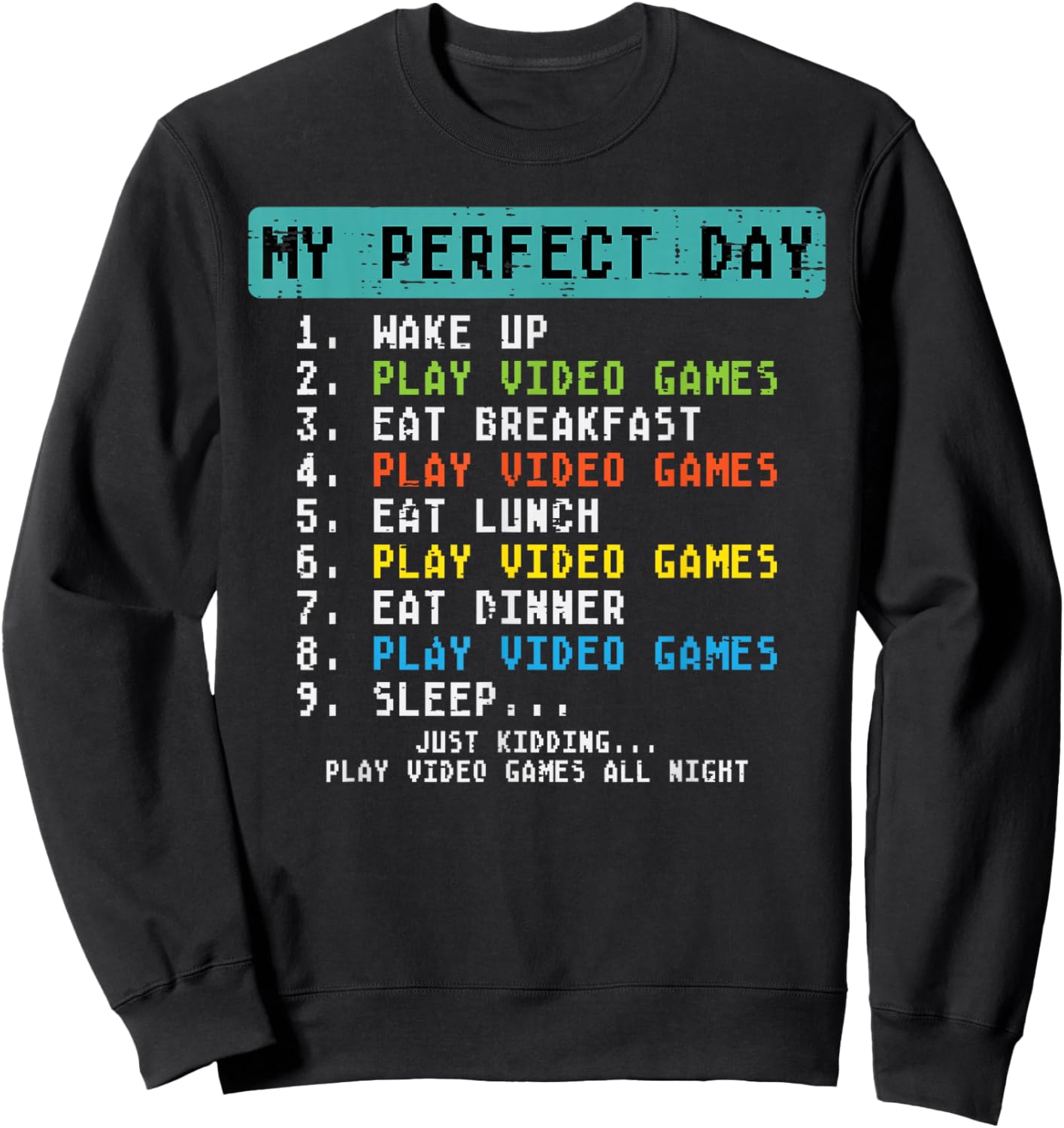 My Perfect Day Play Video Games Funny Gamer Men Boys Kids Sweatshirt - Sweatshirt | Black