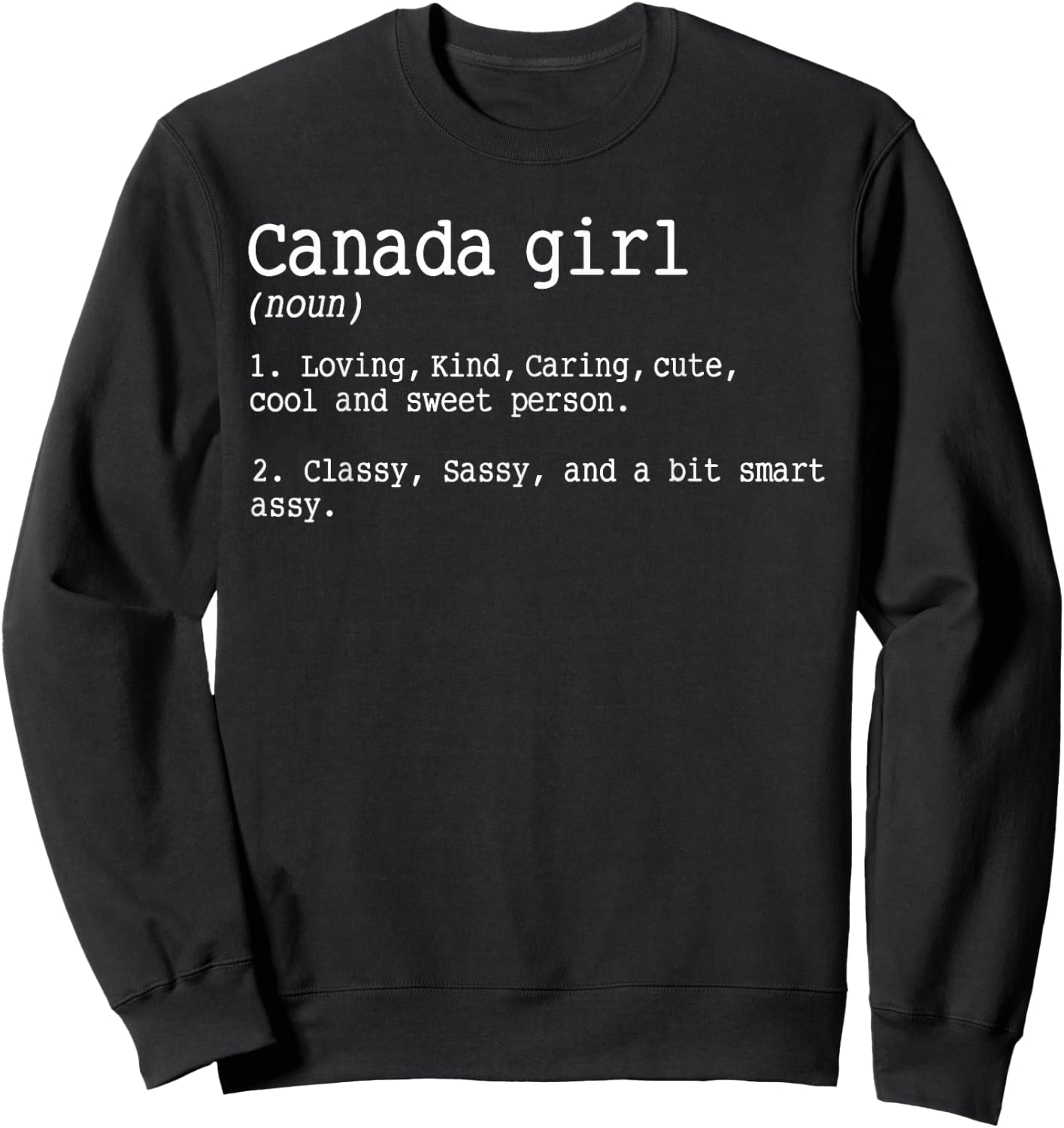 Canada Girl Definition Pride Vacation Travel Canadian Gift Sweatshirt - Sweatshirt | Black