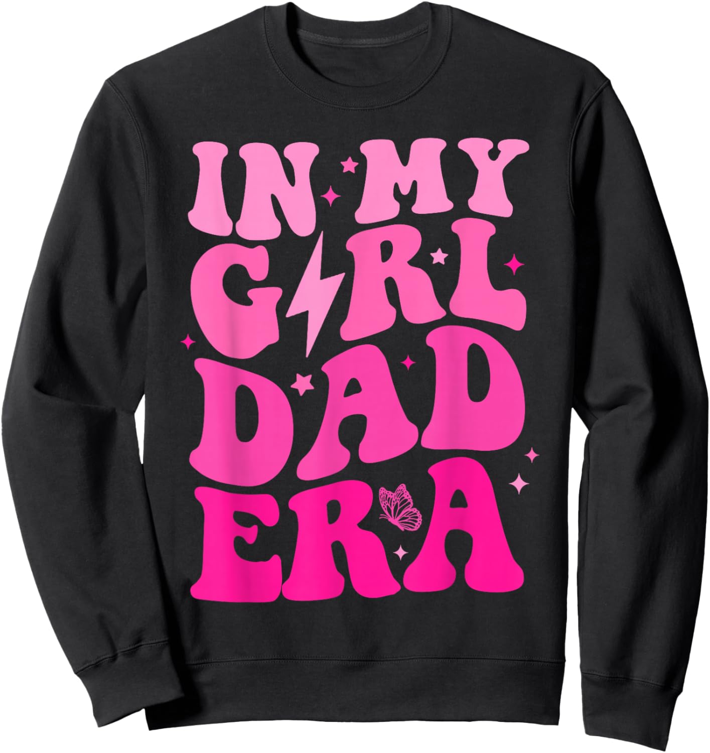 in My Dad Era Girl Groovy Retro Papa Fathers Day Sweatshirt - Sweatshirt | Black