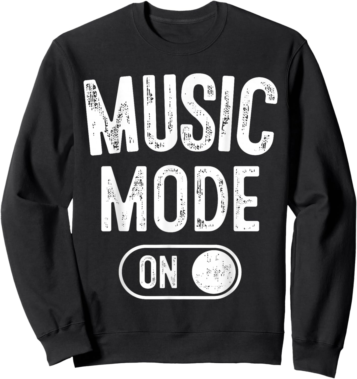 Music Mode On Funny Singer Musician Gift Composer Producer Sweatshirt - Sweatshirt | Black