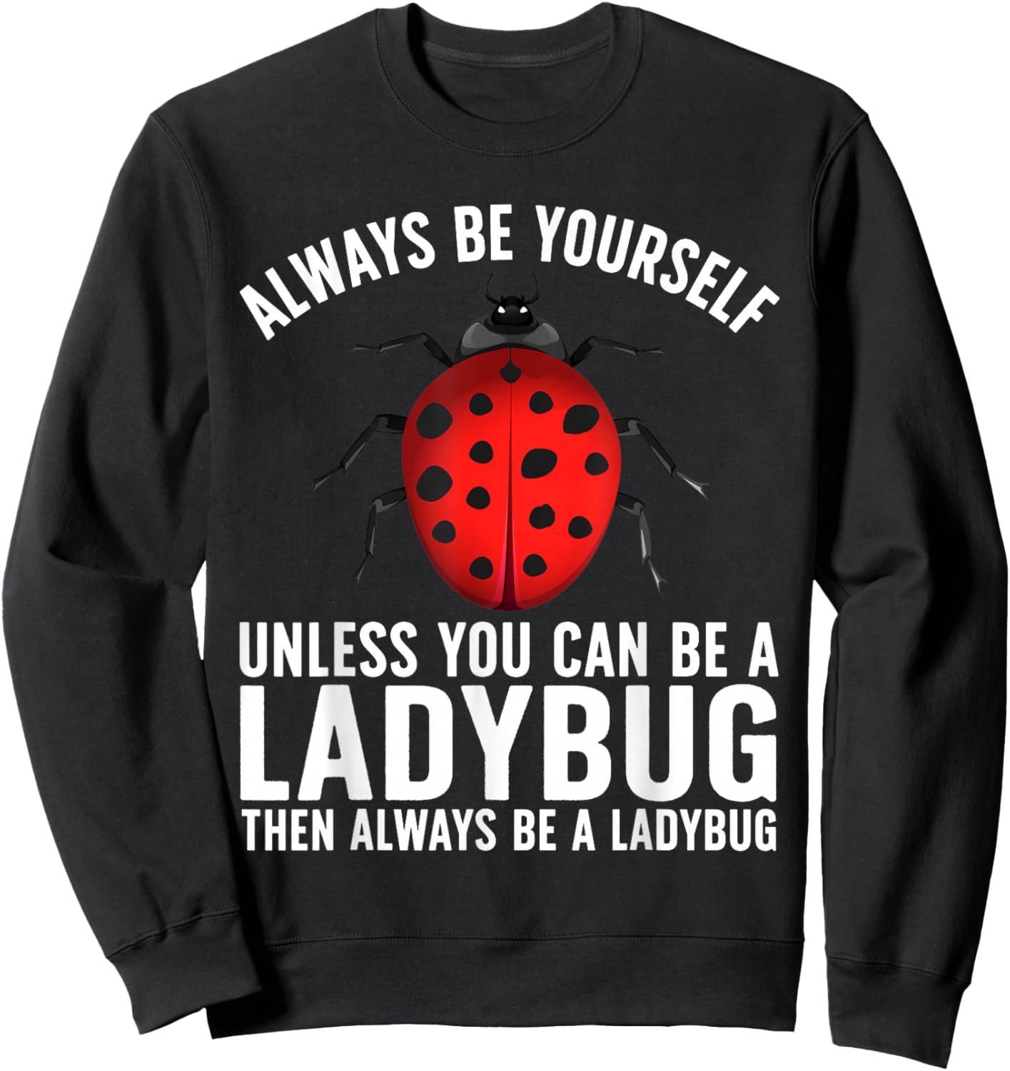 Funny Ladybug Design Women Boys Girls Lady Bug Lover Sweatshirt - Sweatshirt | Black