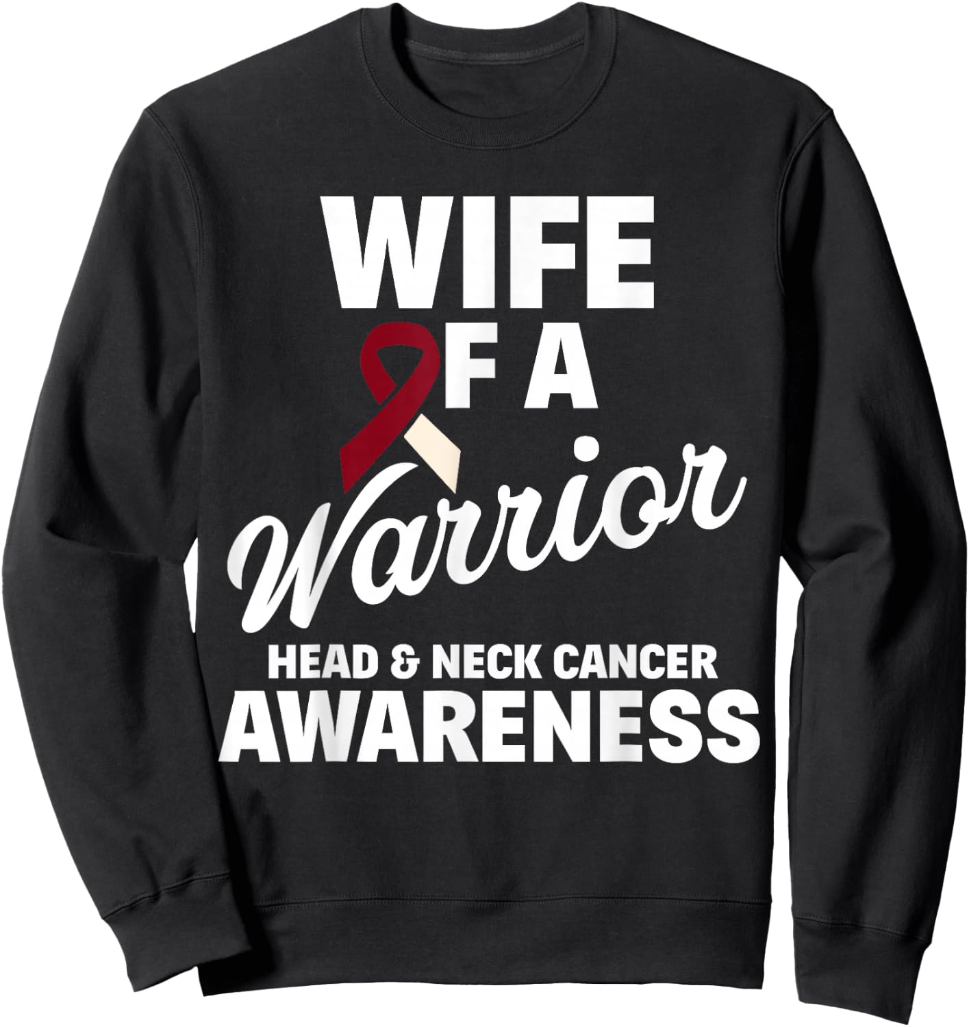 Oral Head & Neck Cancer Awareness Wife of a Warrior Sweatshirt - Sweatshirt | Black