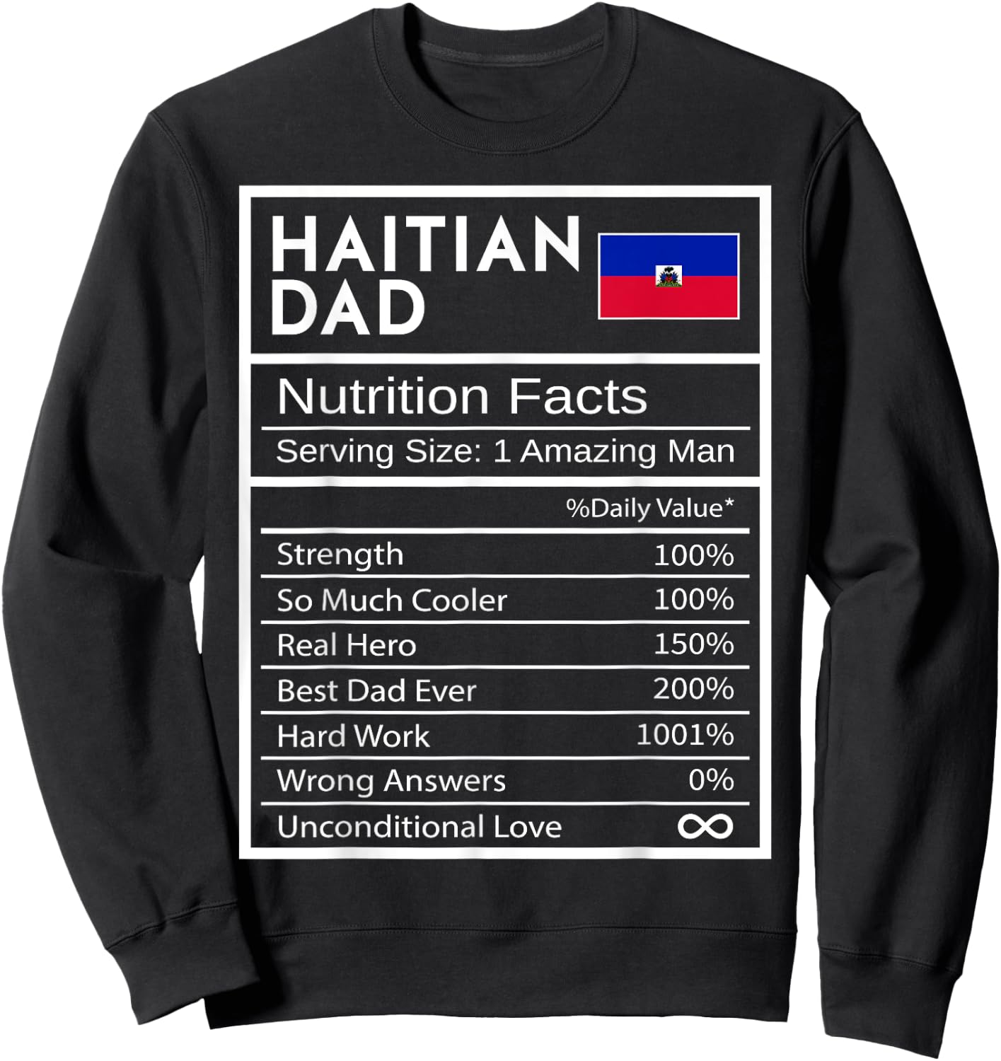 Haitian Dad Nutrition Facts National Pride Gift Dad Sweatshirt - Sweatshirt | Black