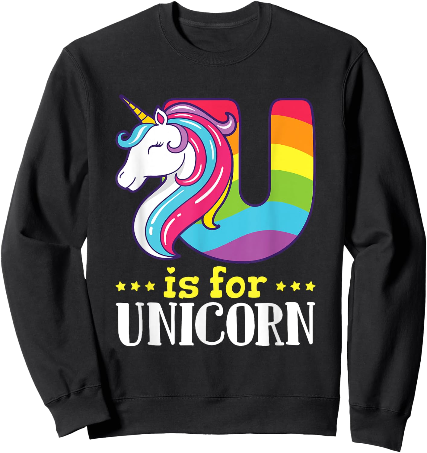 U Is for Unicorn Cute Alphabet Rainbow Sweatshirt - Sweatshirt | Black