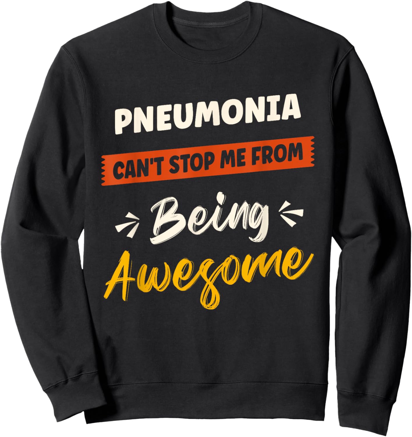 Pneumonia Awareness Disease Fighter Pneumonia Warrior Sweatshirt - Sweatshirt | Black