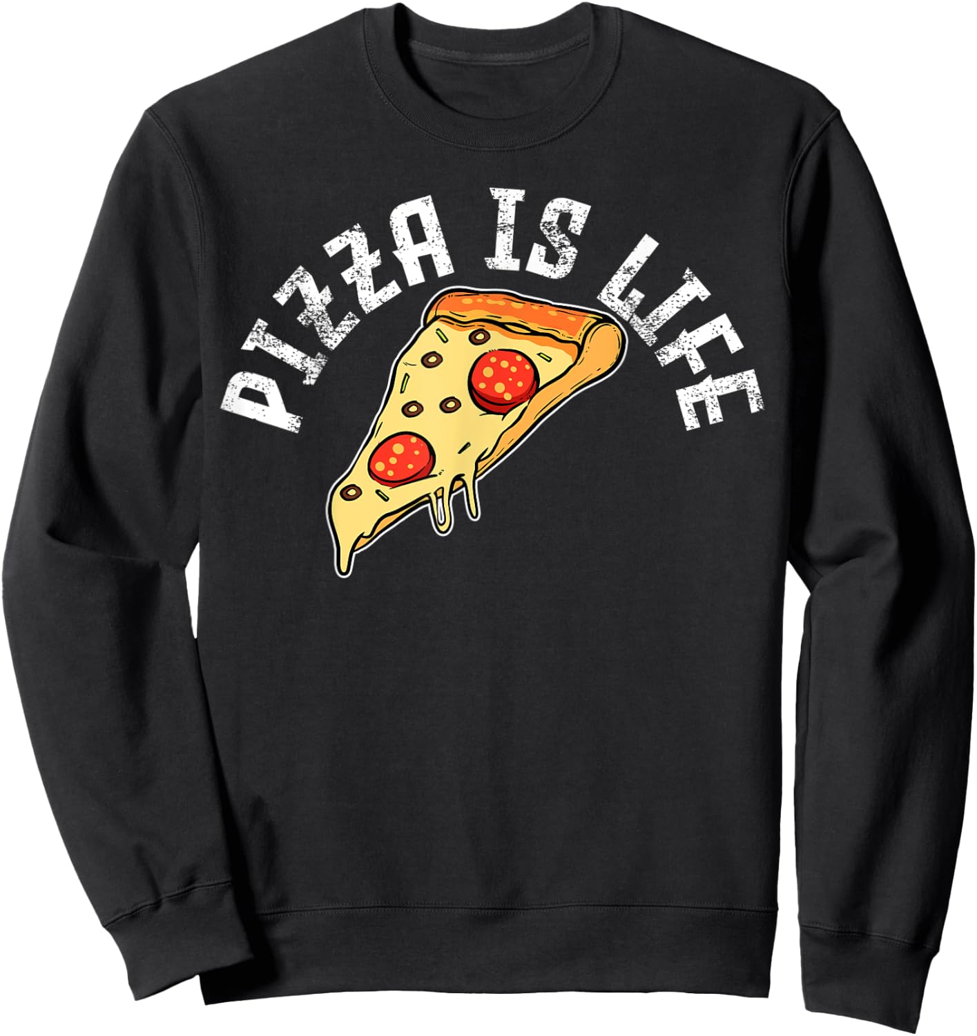 Pizza Is Life Sweatshirt - Sweatshirt | Black