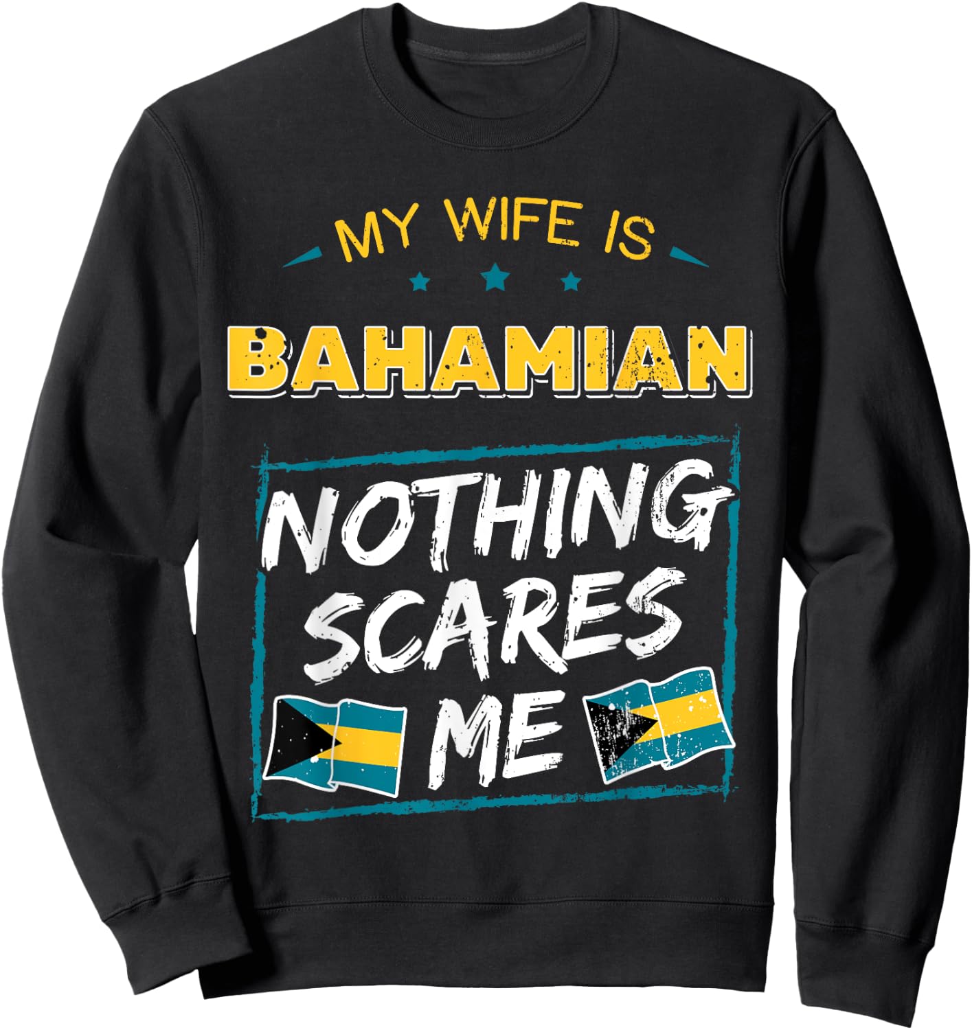My Wife Is Bahamian Bahamas Heritage Roots Flag Pride Sweatshirt - Sweatshirt | Black