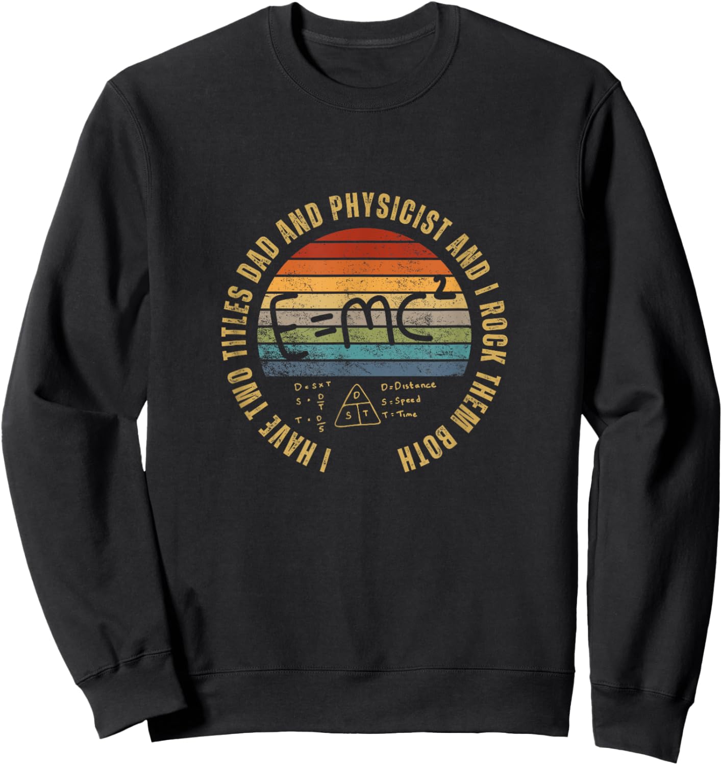 Physicist And Dad Proud Funny Man Physicien Sweatshirt - Sweatshirt | Black