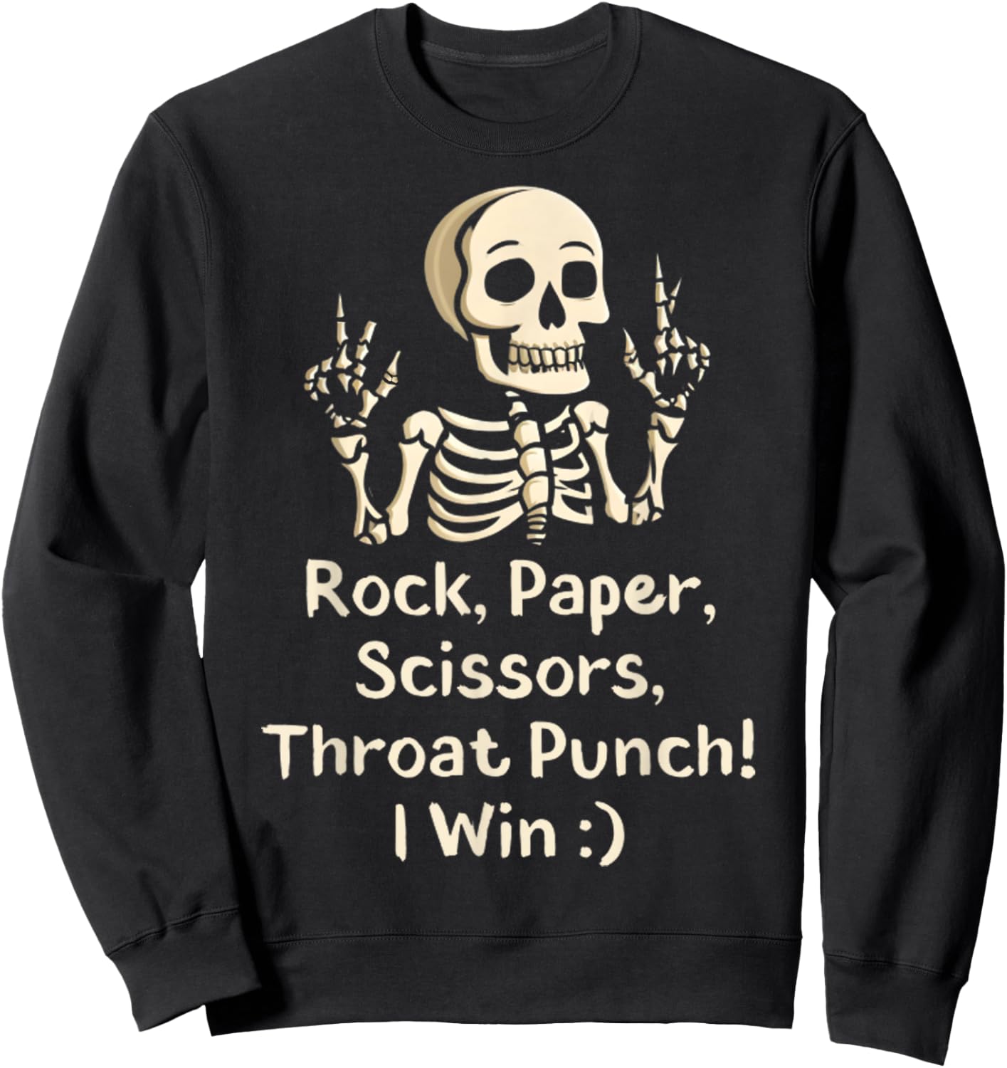 Rock, Paper Scissors Throat Punch I Win Funny Skeleton Meme Sweatshirt - Sweatshirt | Black
